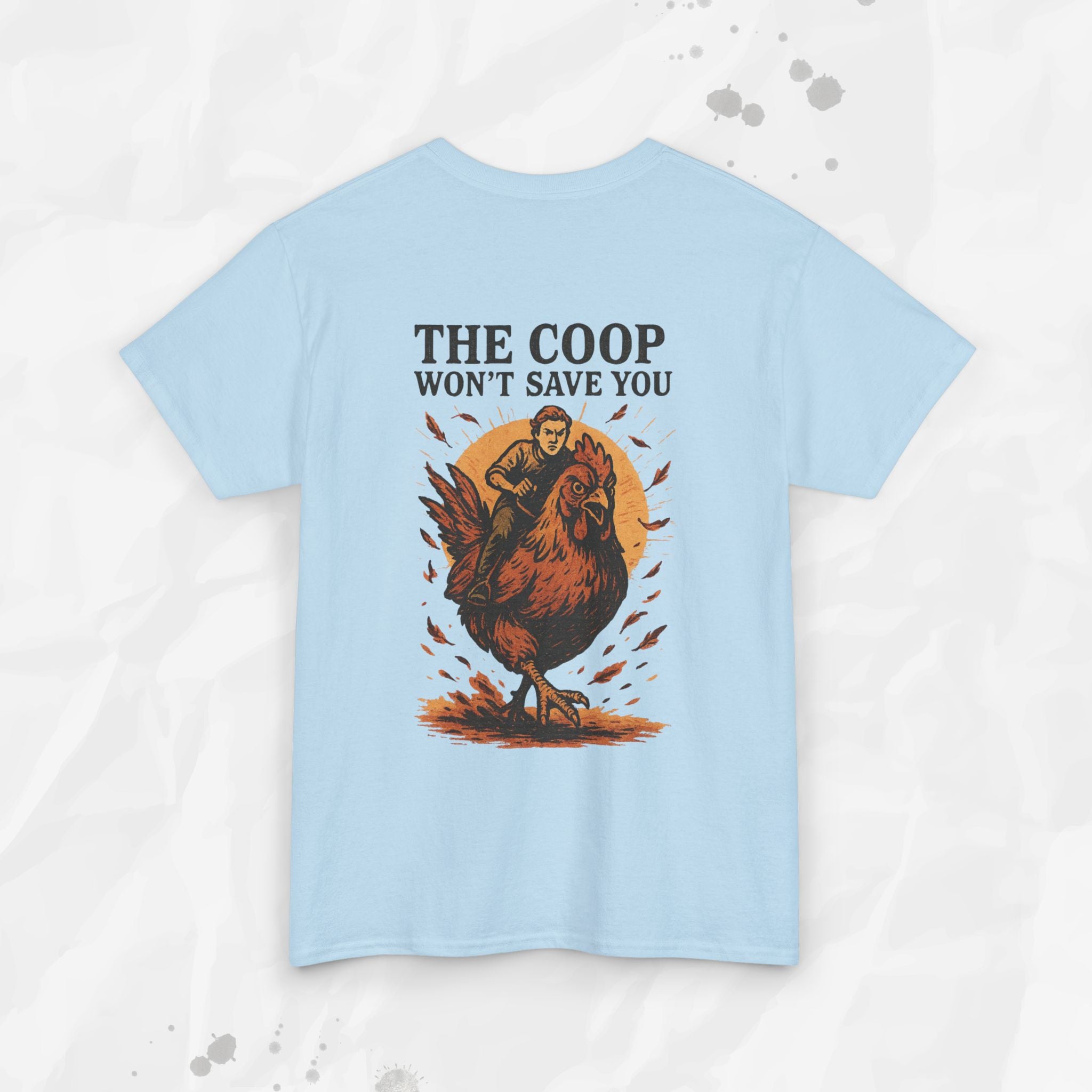 The Coop Won't Save You - T-Shirt