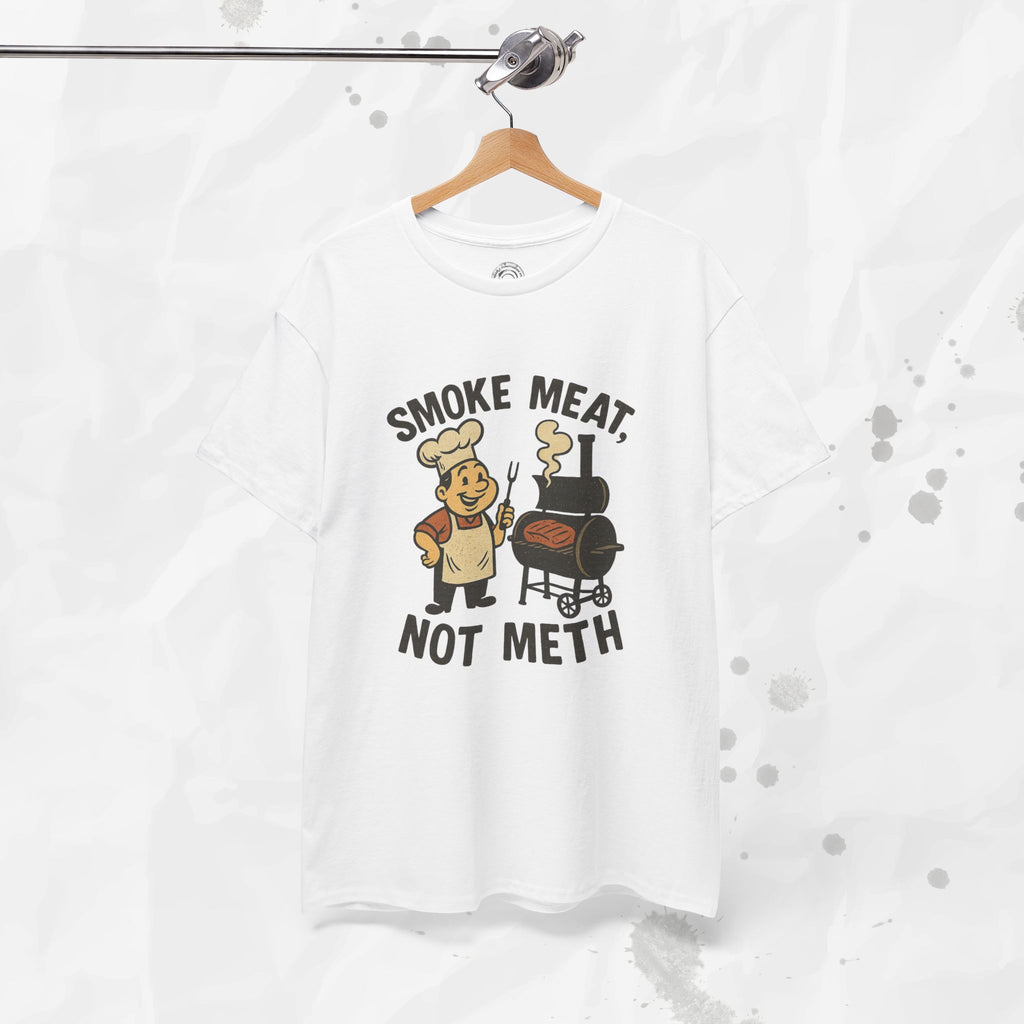 Smoke Meat Not Meth – T Shirt