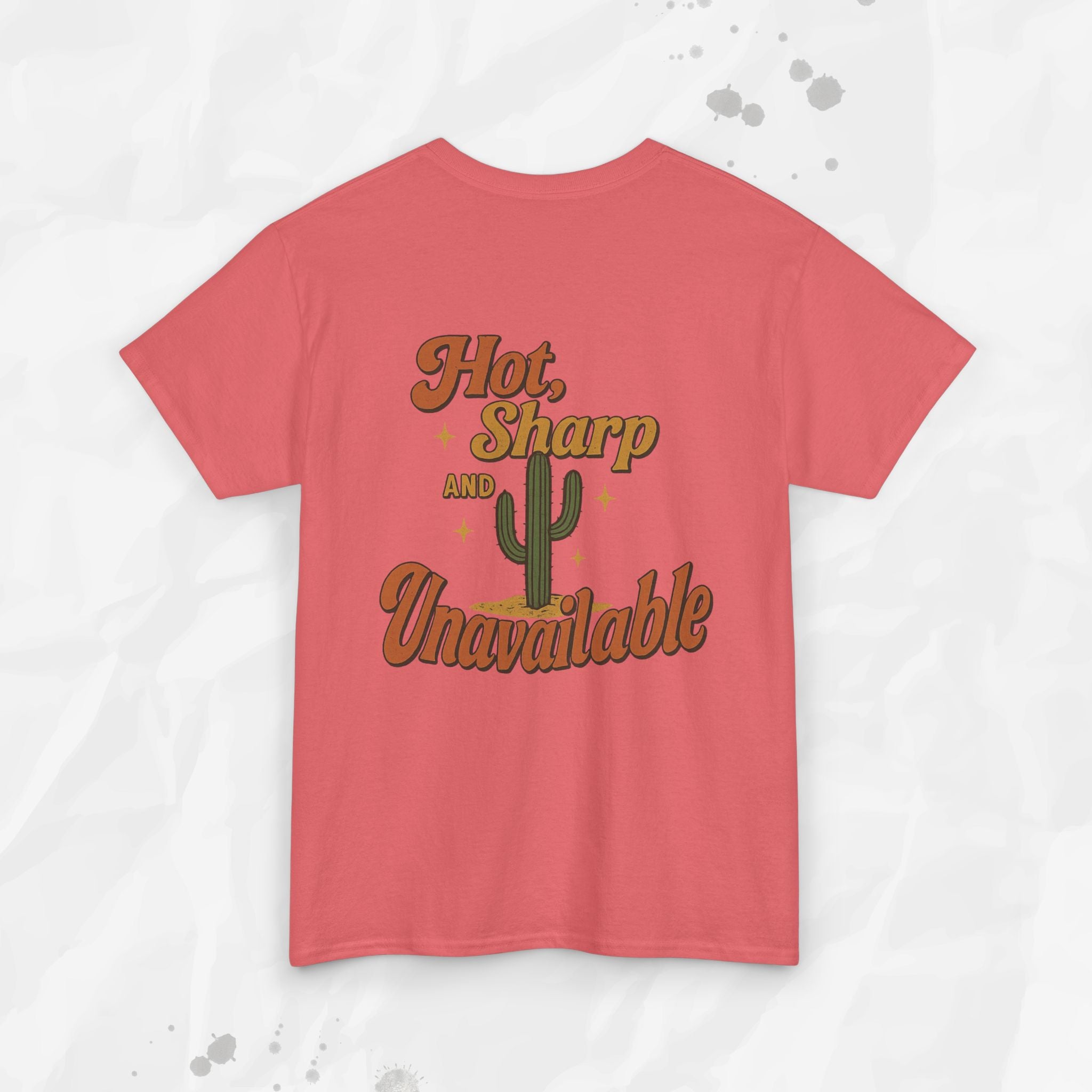 Hot, Sharp and Unavailable - T-Shirt