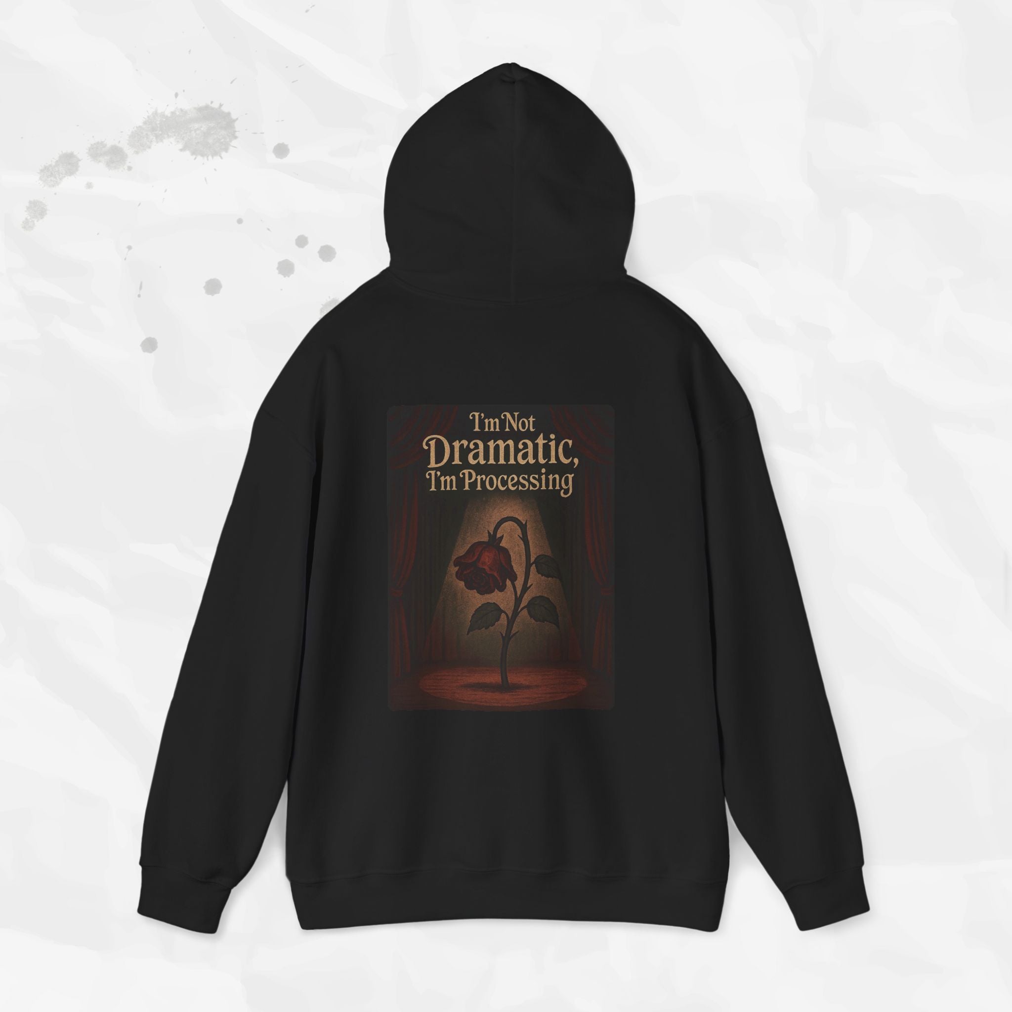 I'm Not Dramatic, I'm Processing - Hoodie