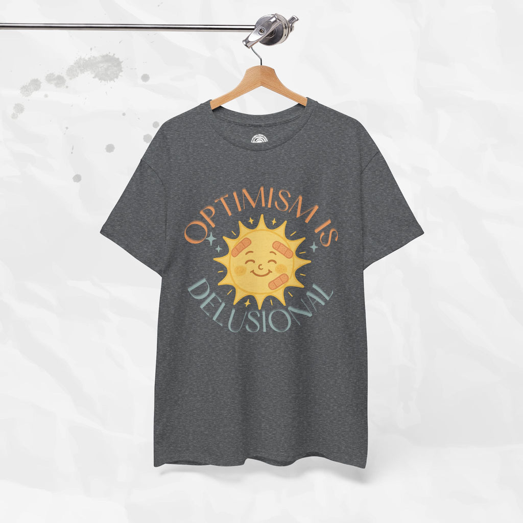 Optimism is Delusional - T-Shirt