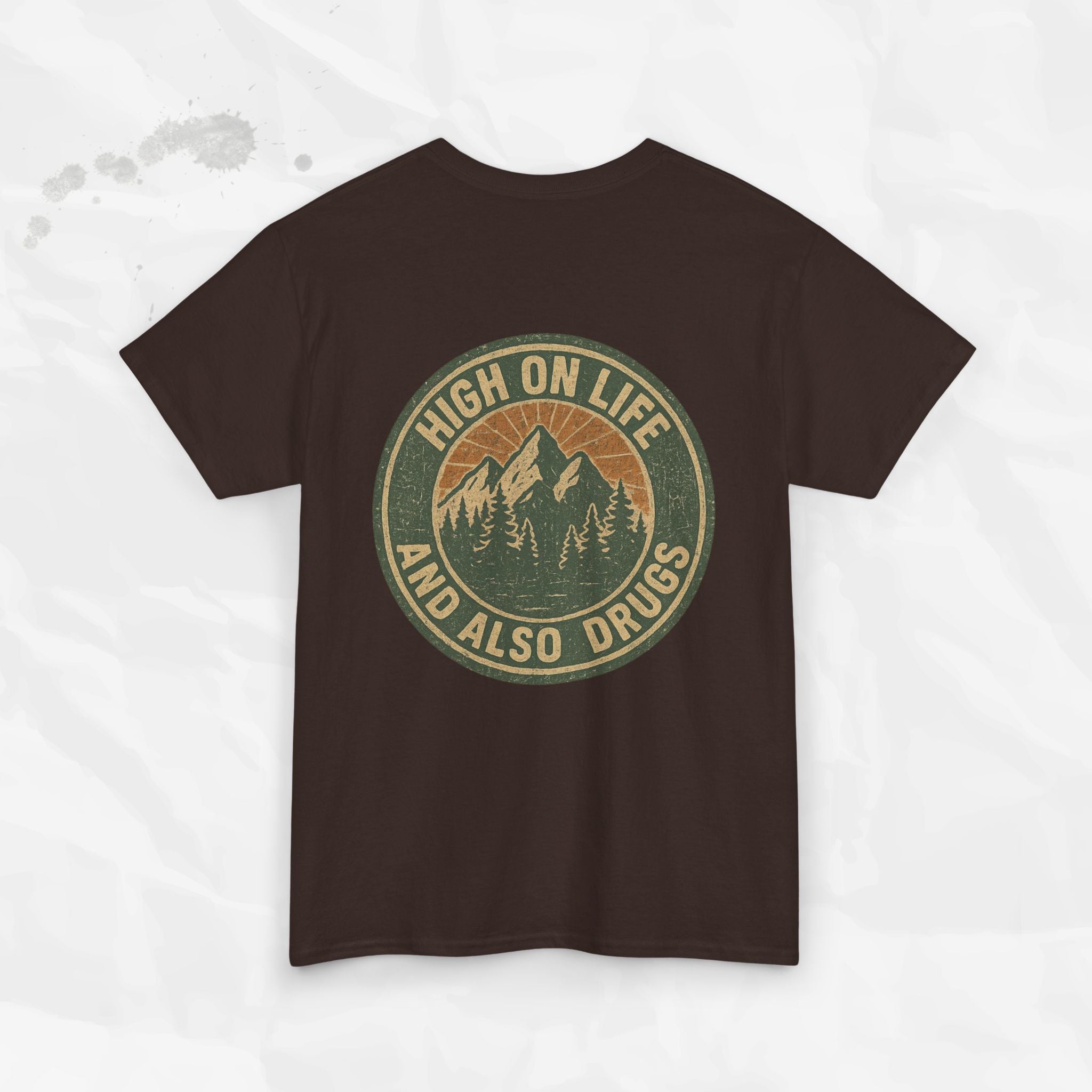 High on Life (and Also Drugs) – T-Shirt