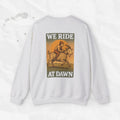 We Ride At Dawn - Crewneck Sweatshirt