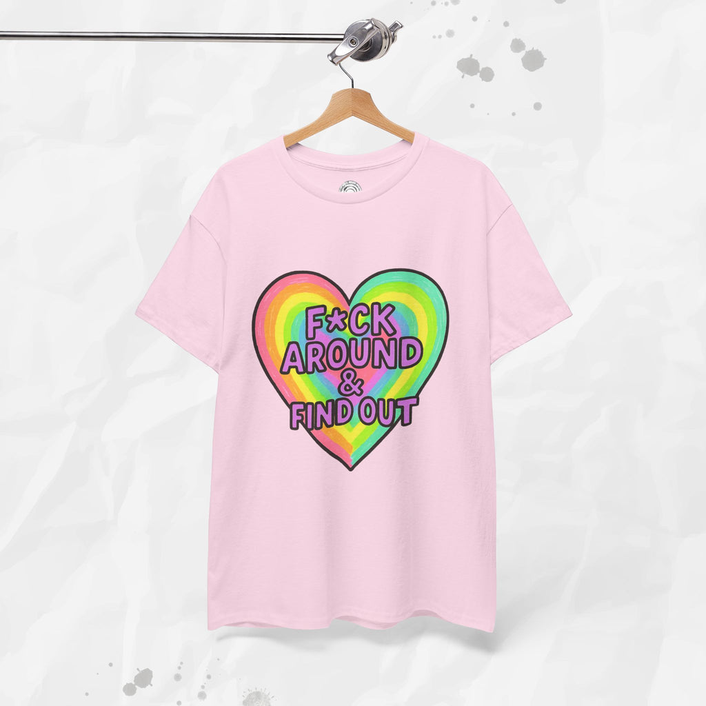 F*ck Around & Find Out – T-Shirt