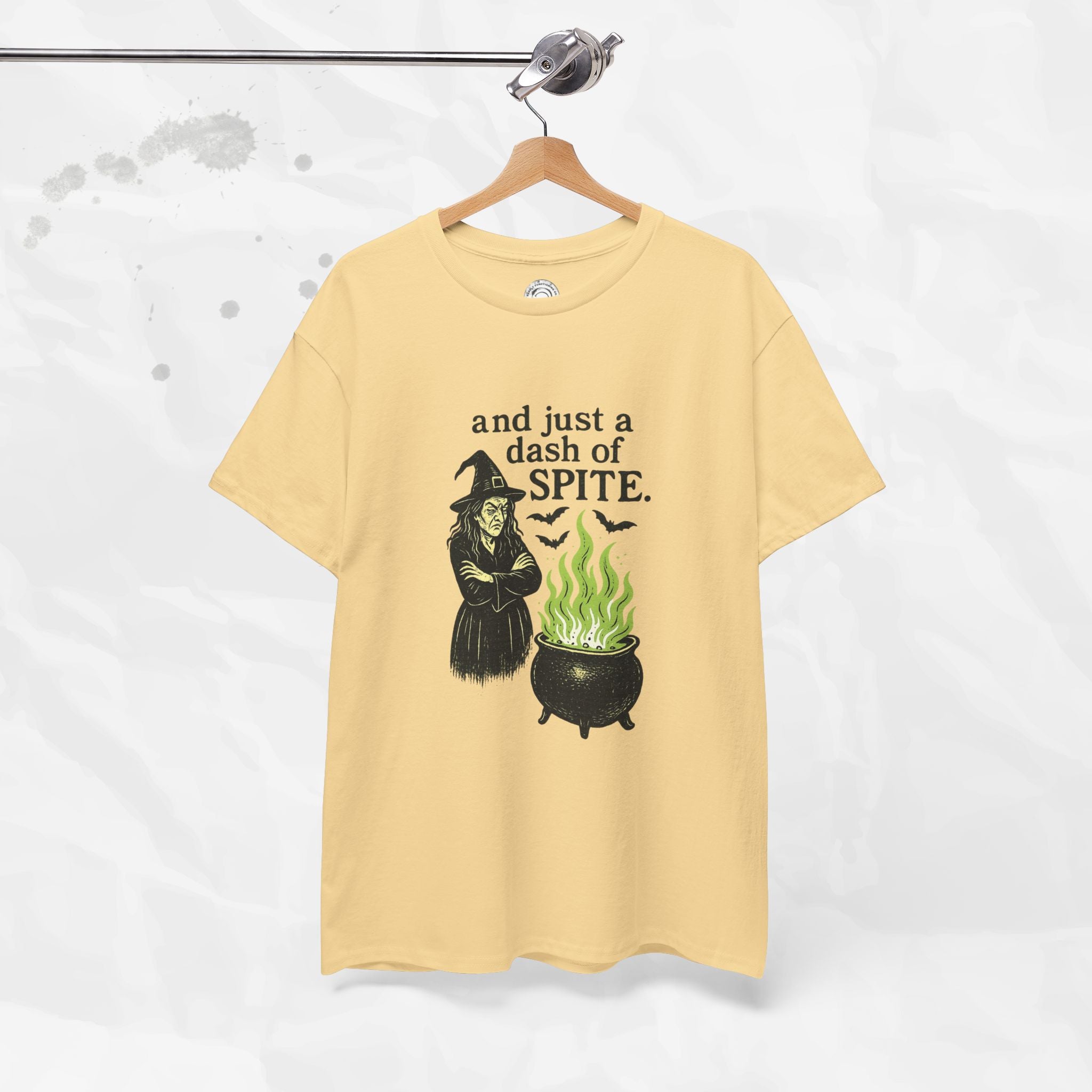 And Just a Dash of Spite – T-Shirt