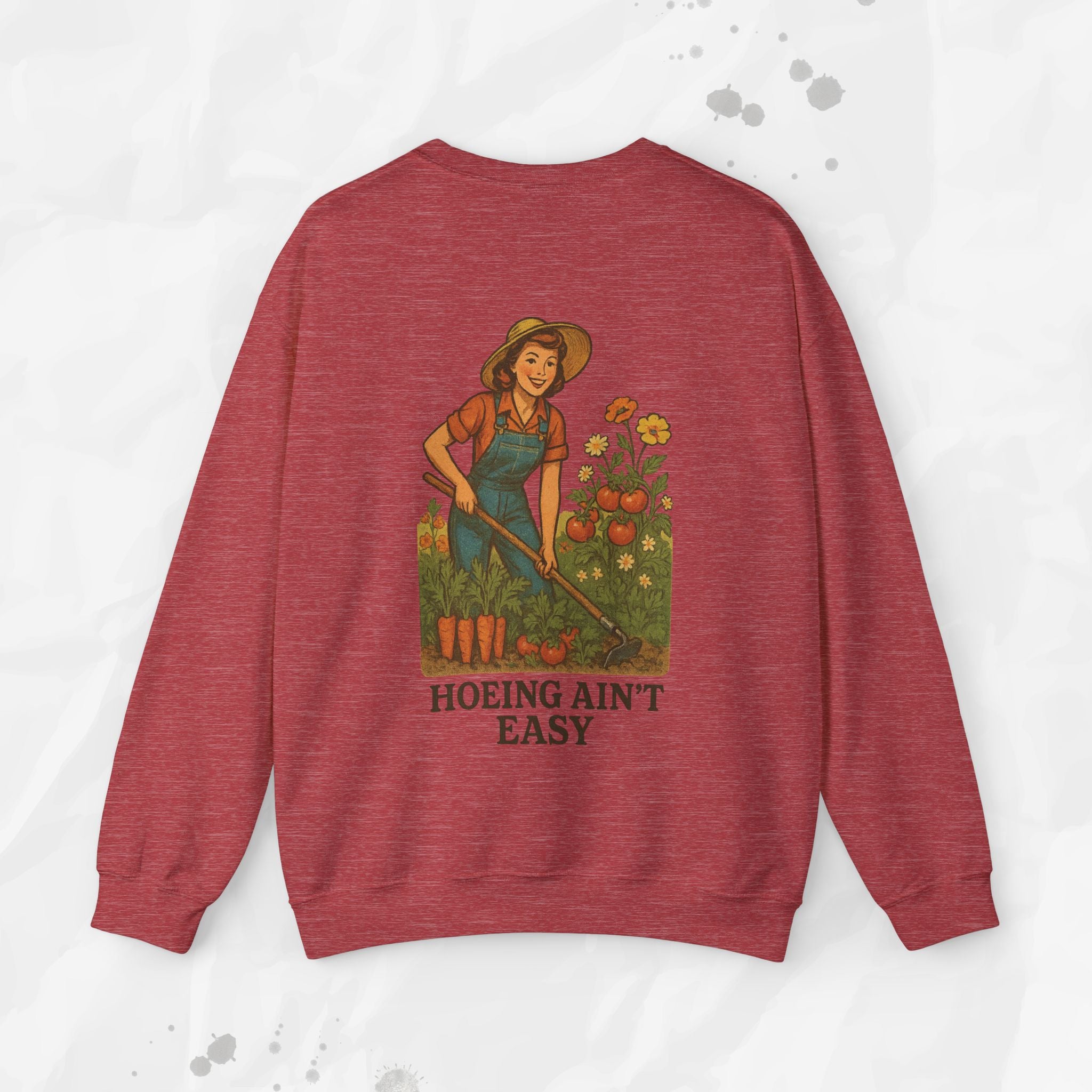 Hoeing Ain't Easy - Crewneck Sweatshirt