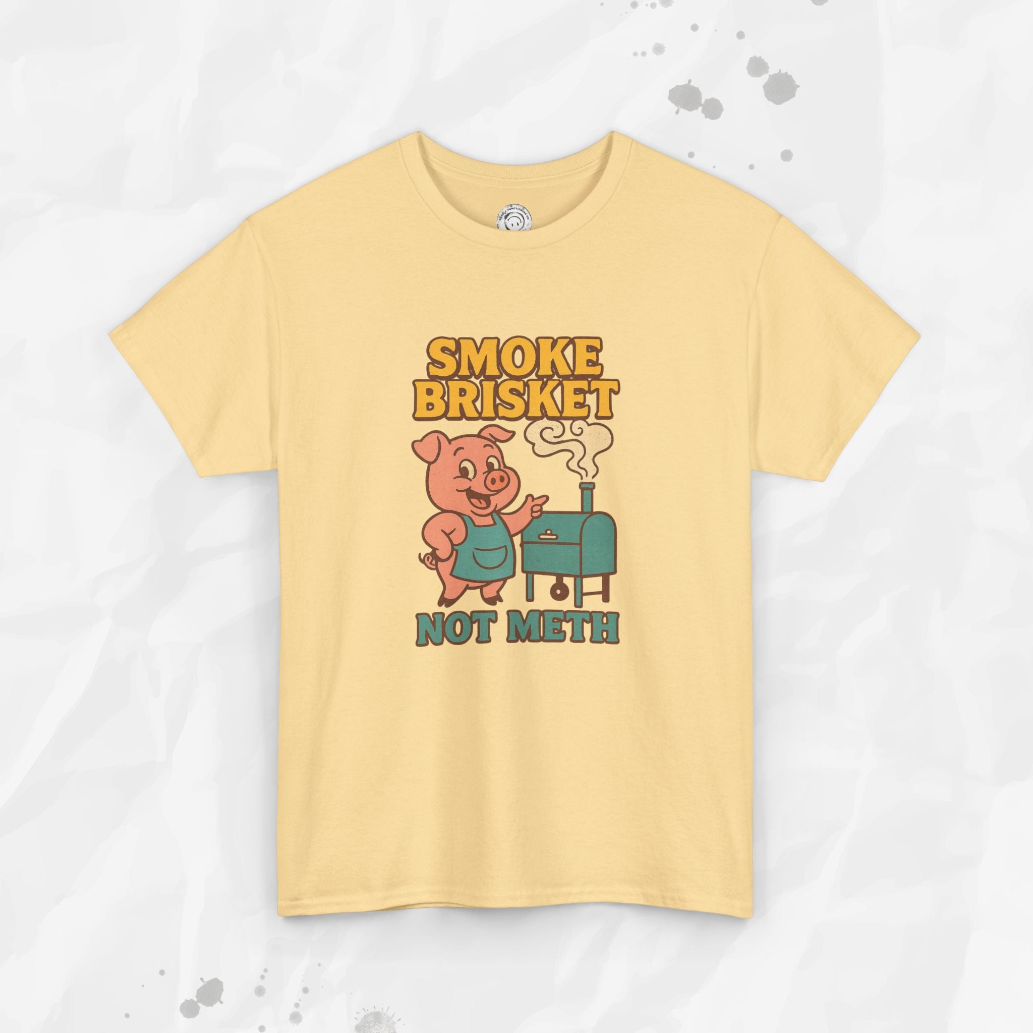 Smoke Brisket Not Meth – T-Shirt