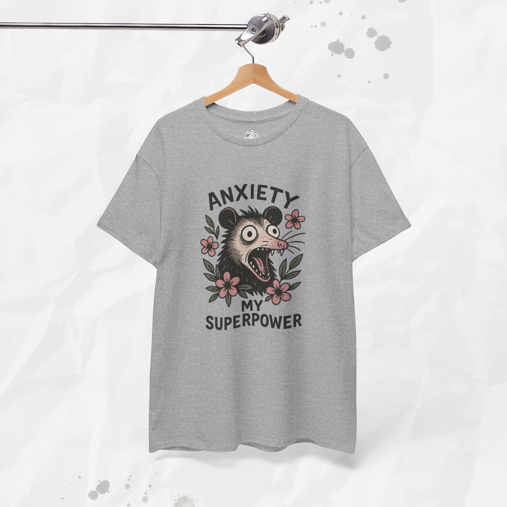 Anxiety Is My Superpower – T-Shirt