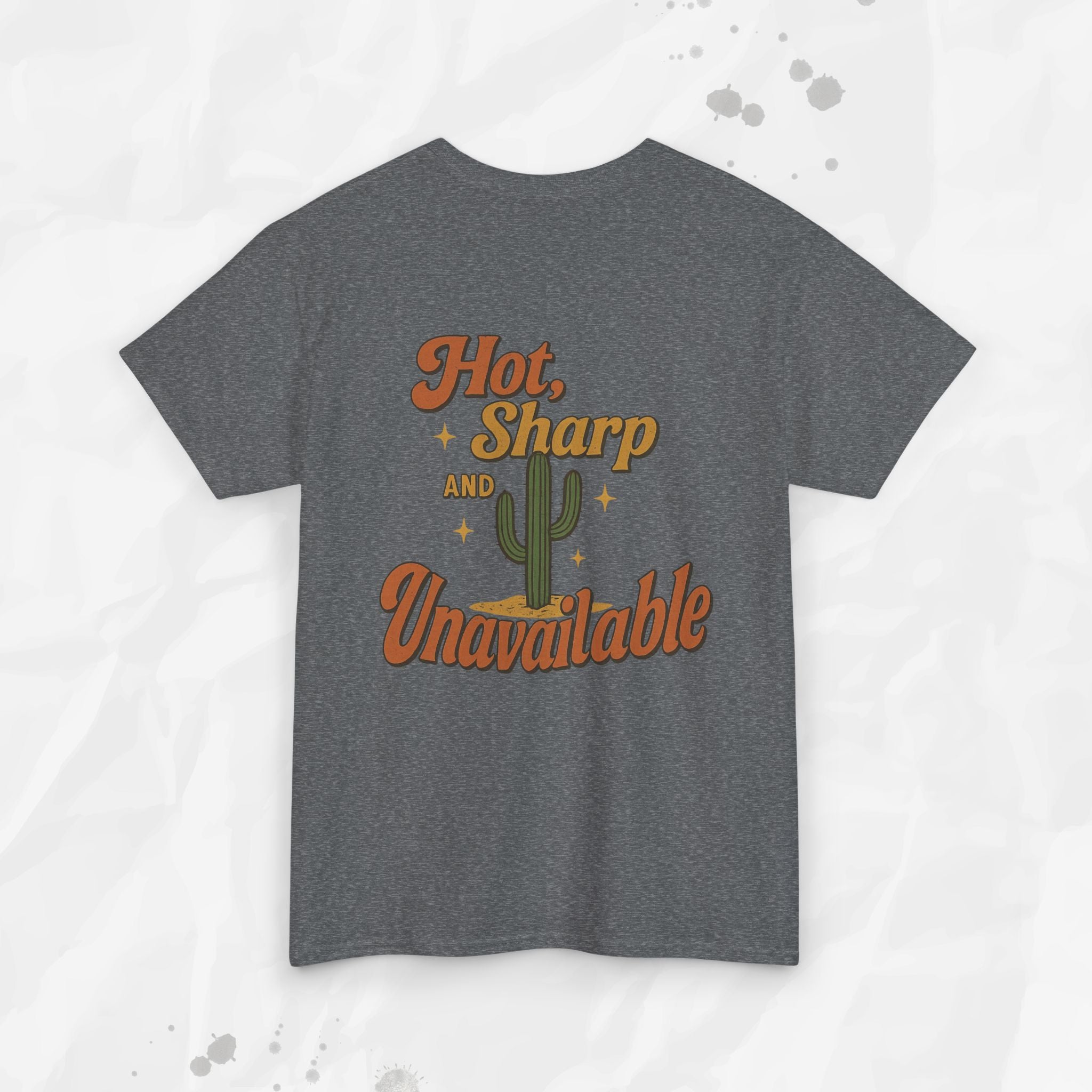 Hot, Sharp and Unavailable - T-Shirt