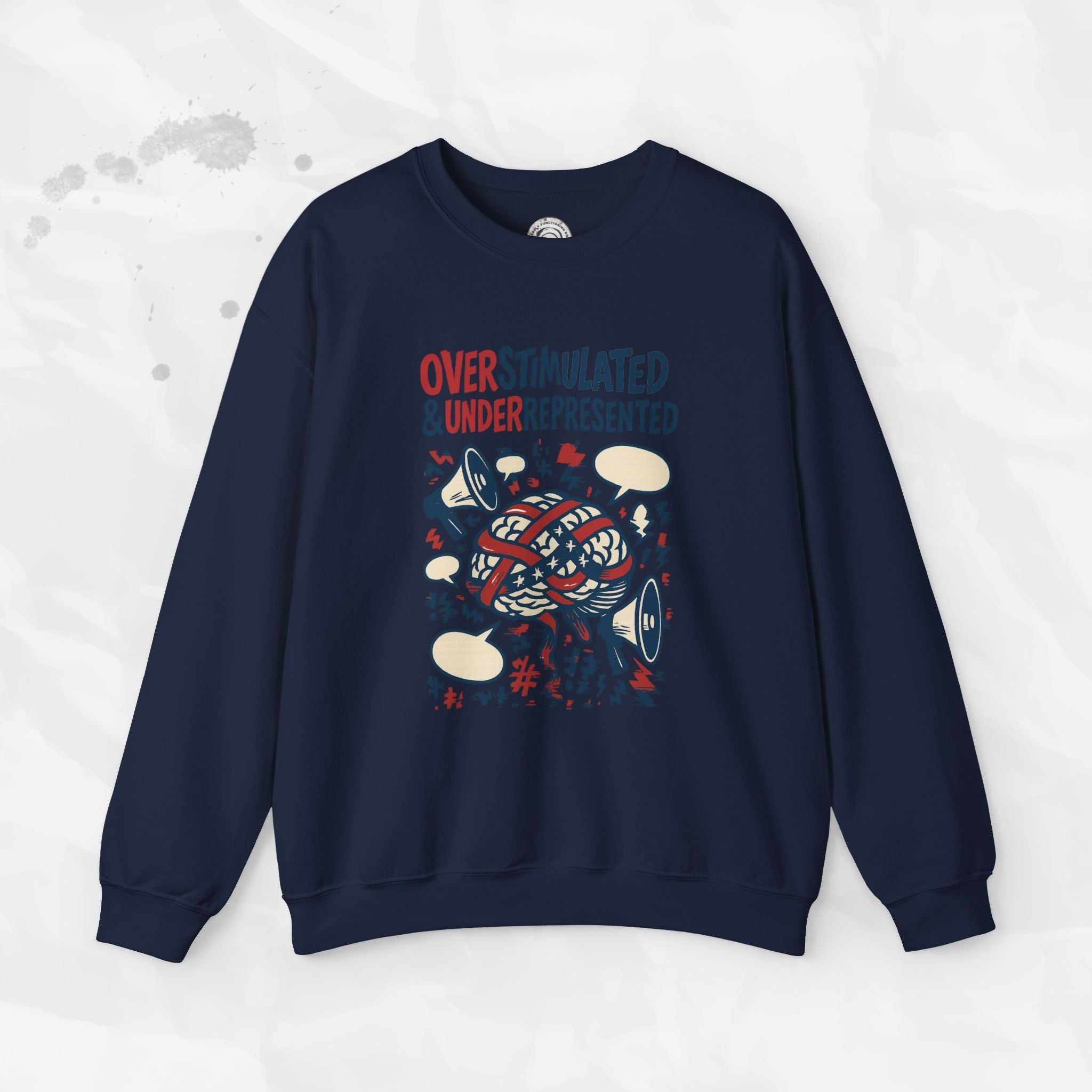 Overstimulated & Underrepresented - Crewneck Sweatshirt
