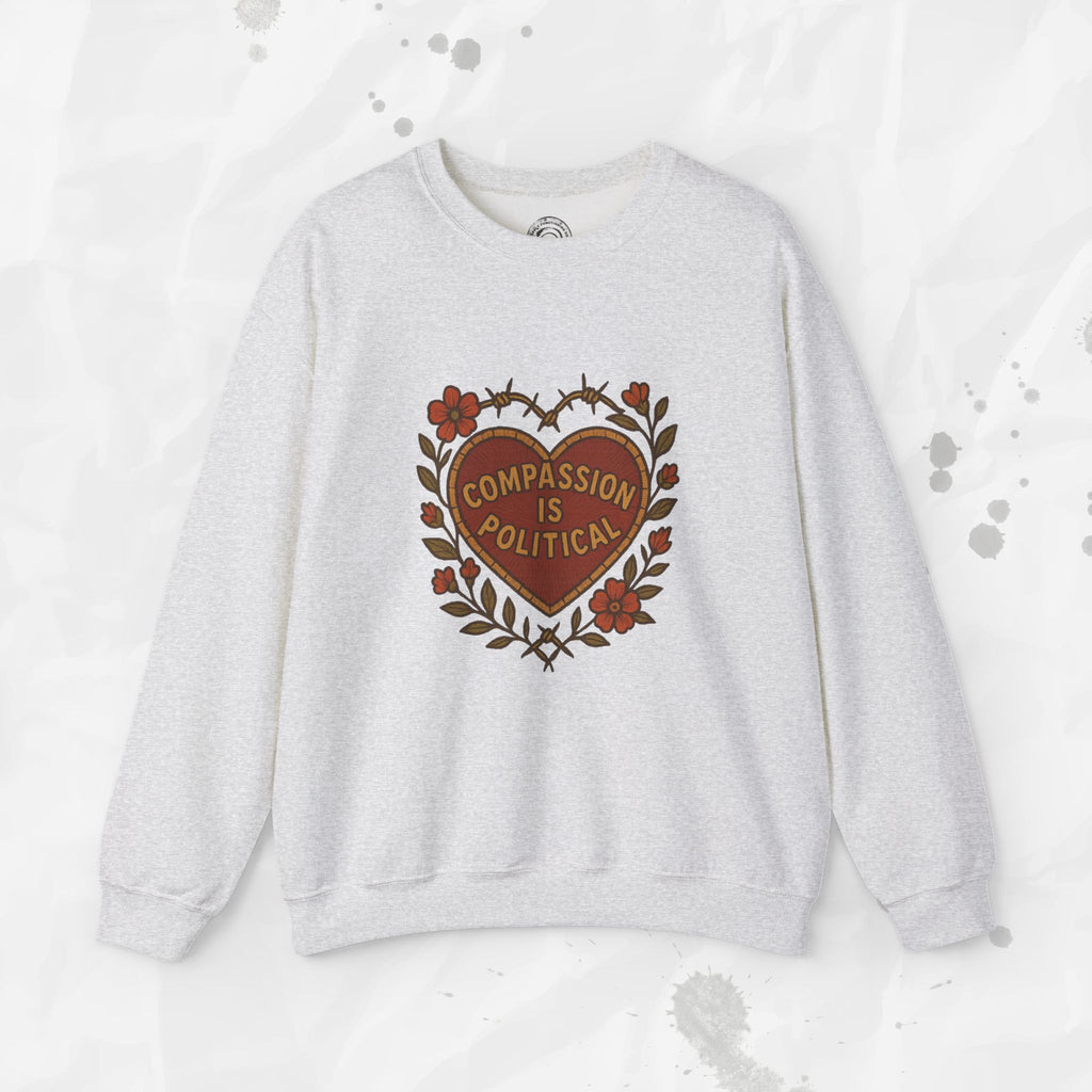 Compassion Is Political - Crewneck Sweatshirt