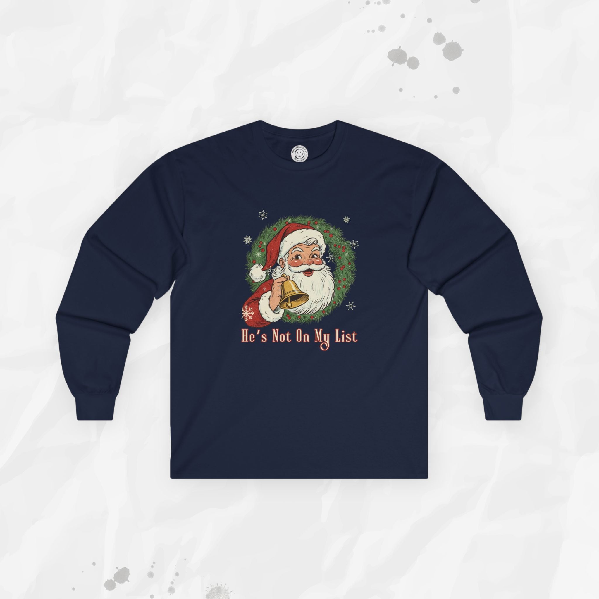 He’s Not on My List – Long Sleeve Shirt