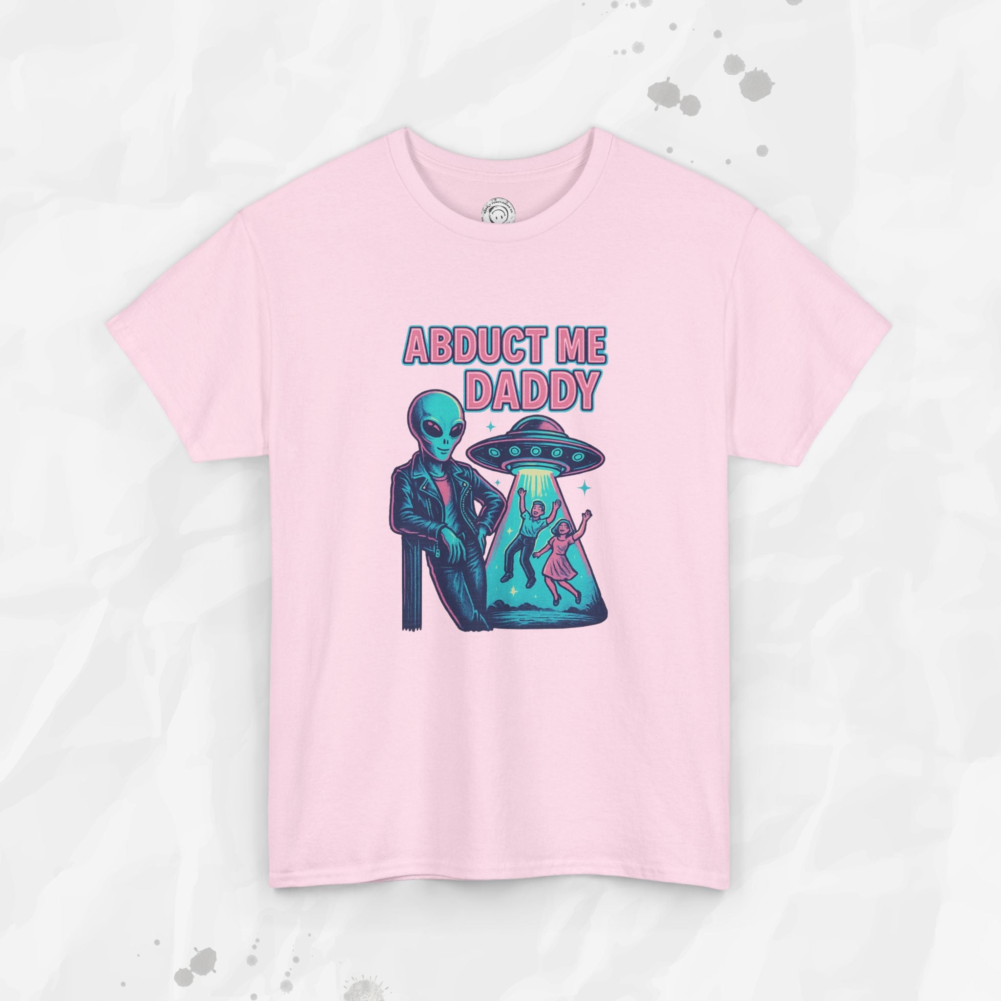 Abduct Me Daddy – T-Shirt