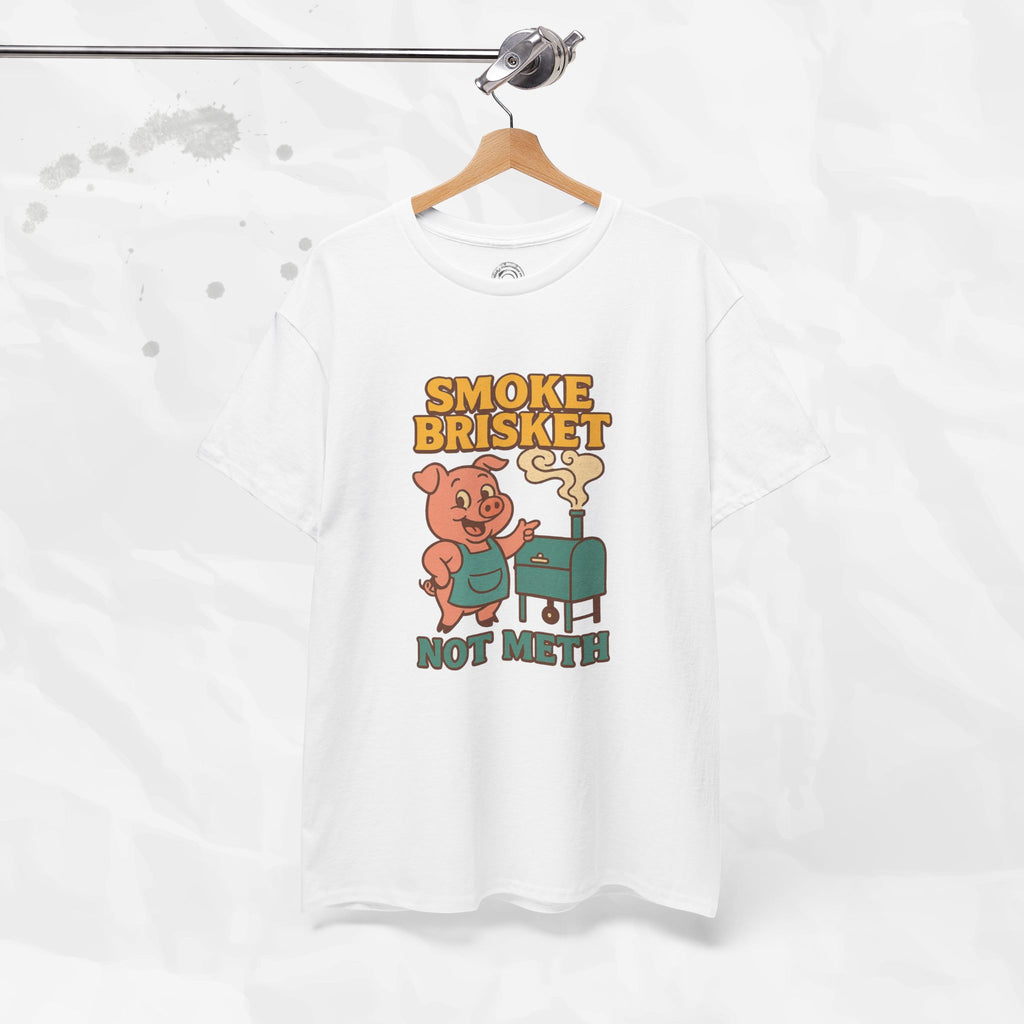 Smoke Brisket Not Meth – T-Shirt