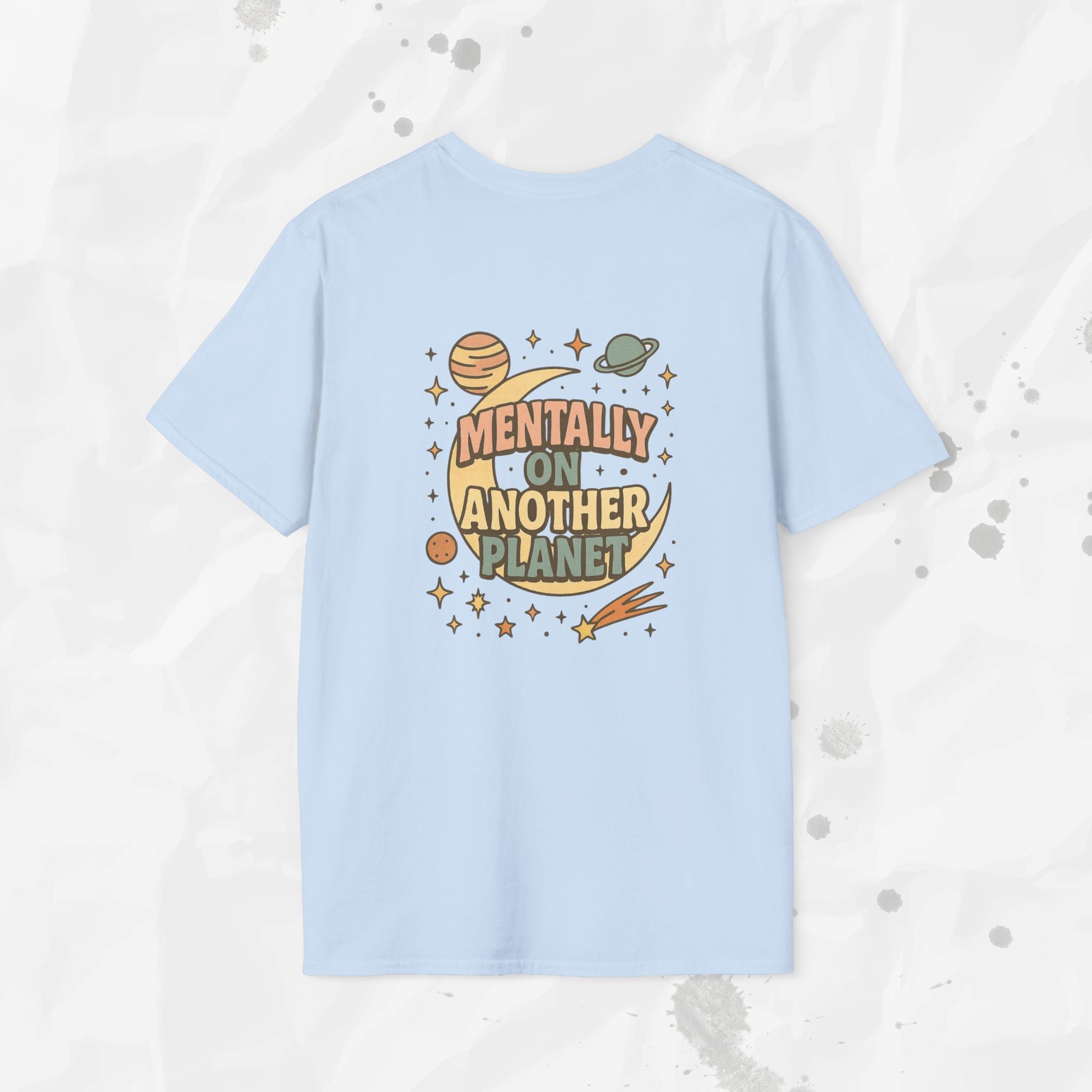 Mentally On Another Planet - T-Shirt