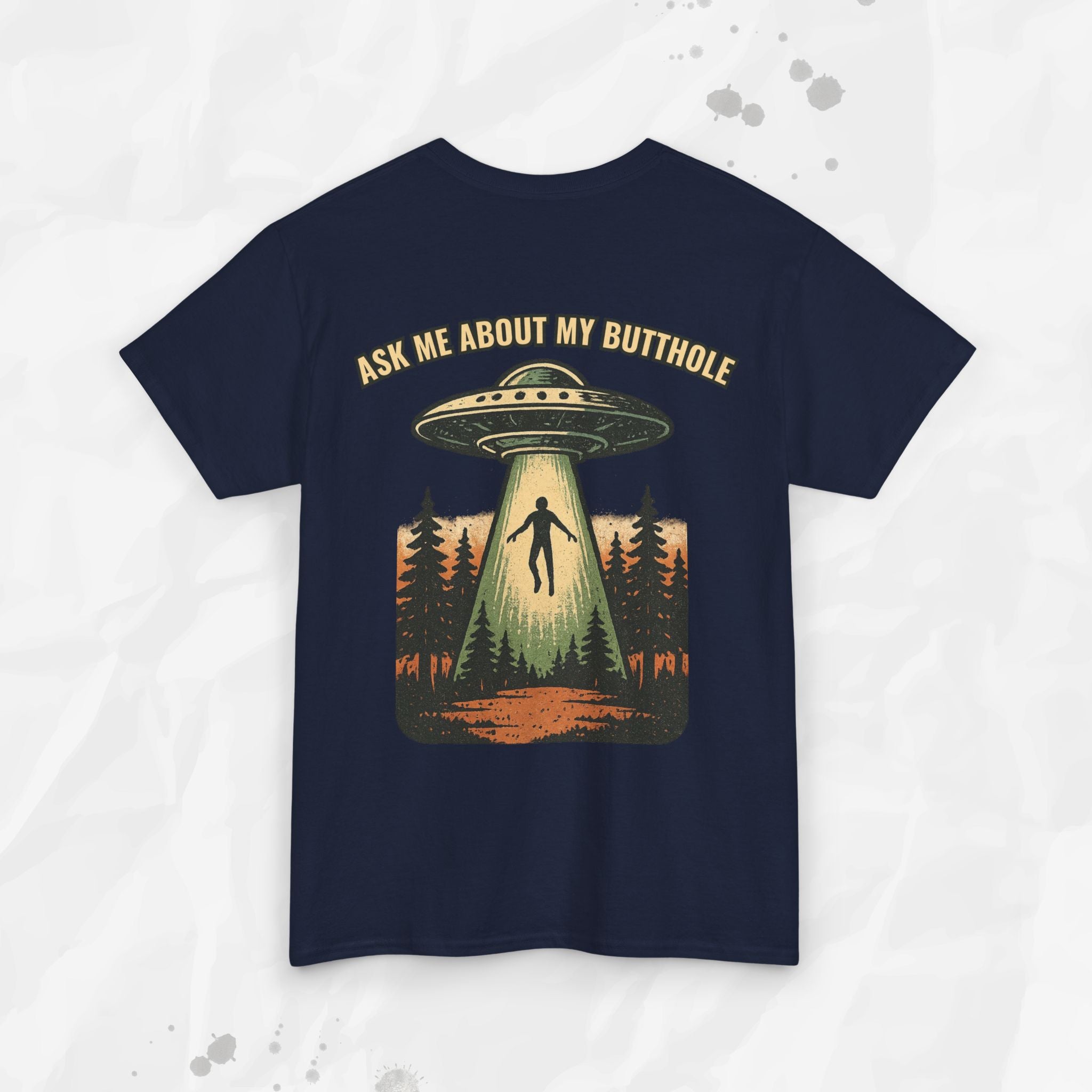 Ask Me About My Butthole – T-Shirt