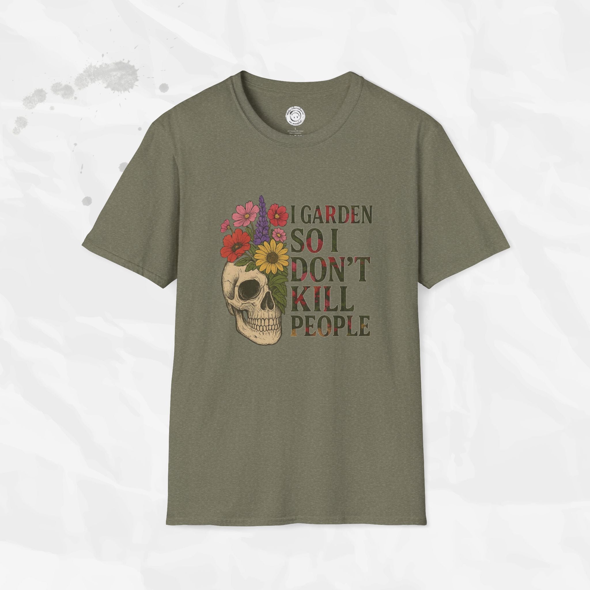 I Garden So I Don't Kill People - T-Shirt