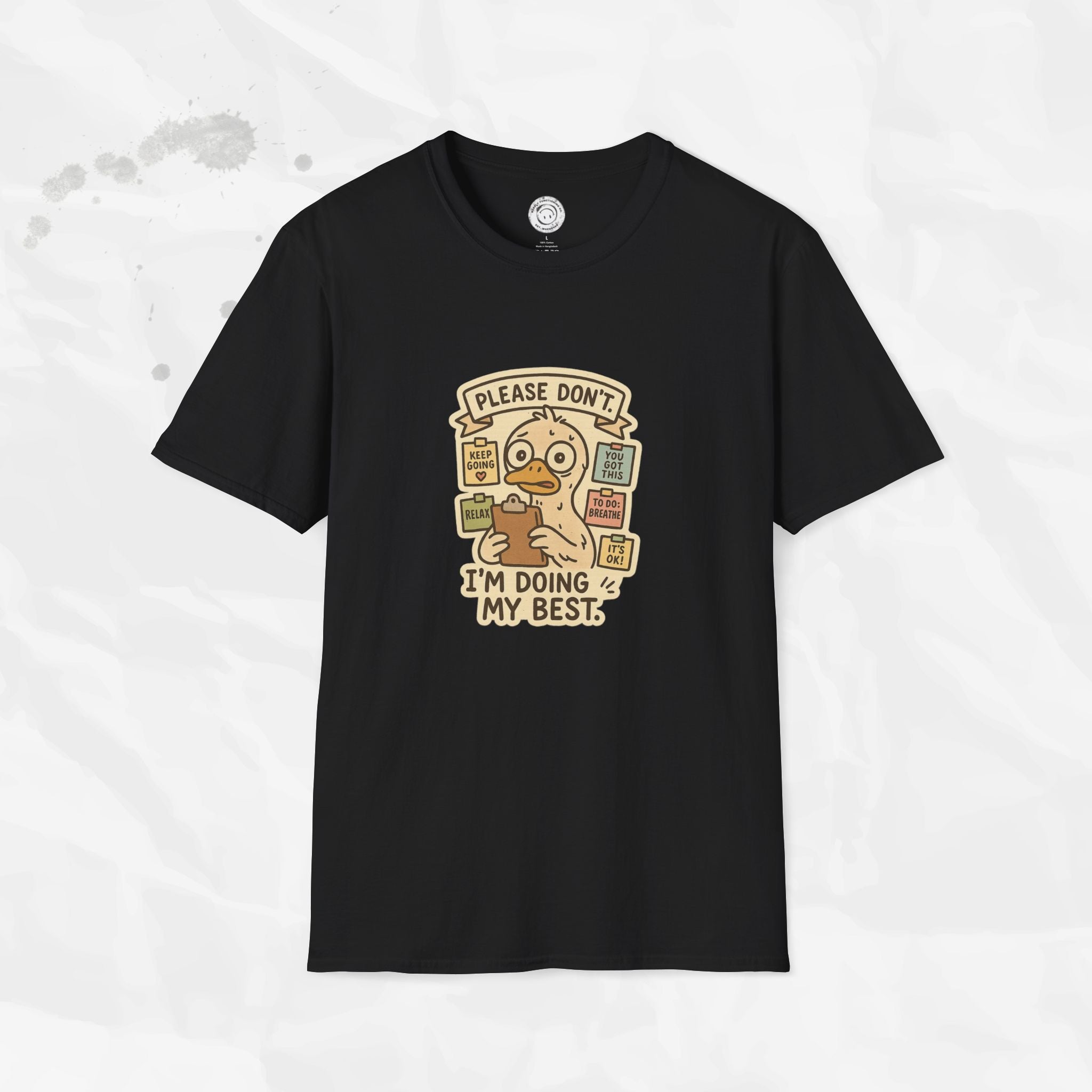 Please Don't I'm Doing My Best - T-Shirt