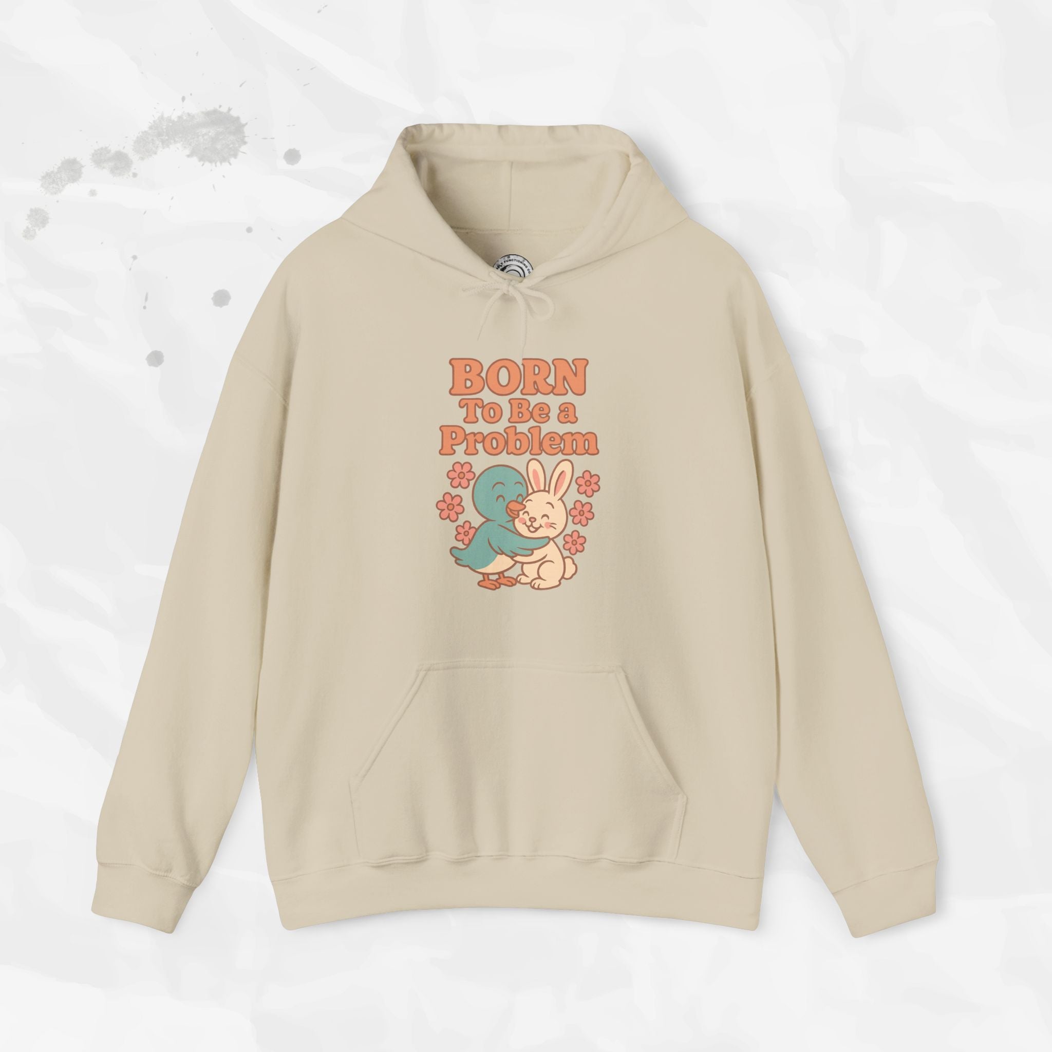 Born To Be a Problem - Hoodie