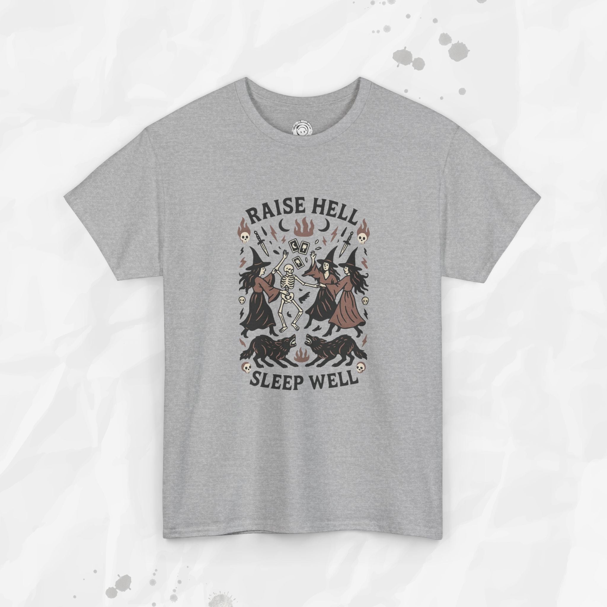 Raise Hell, Sleep Well – T-Shirt