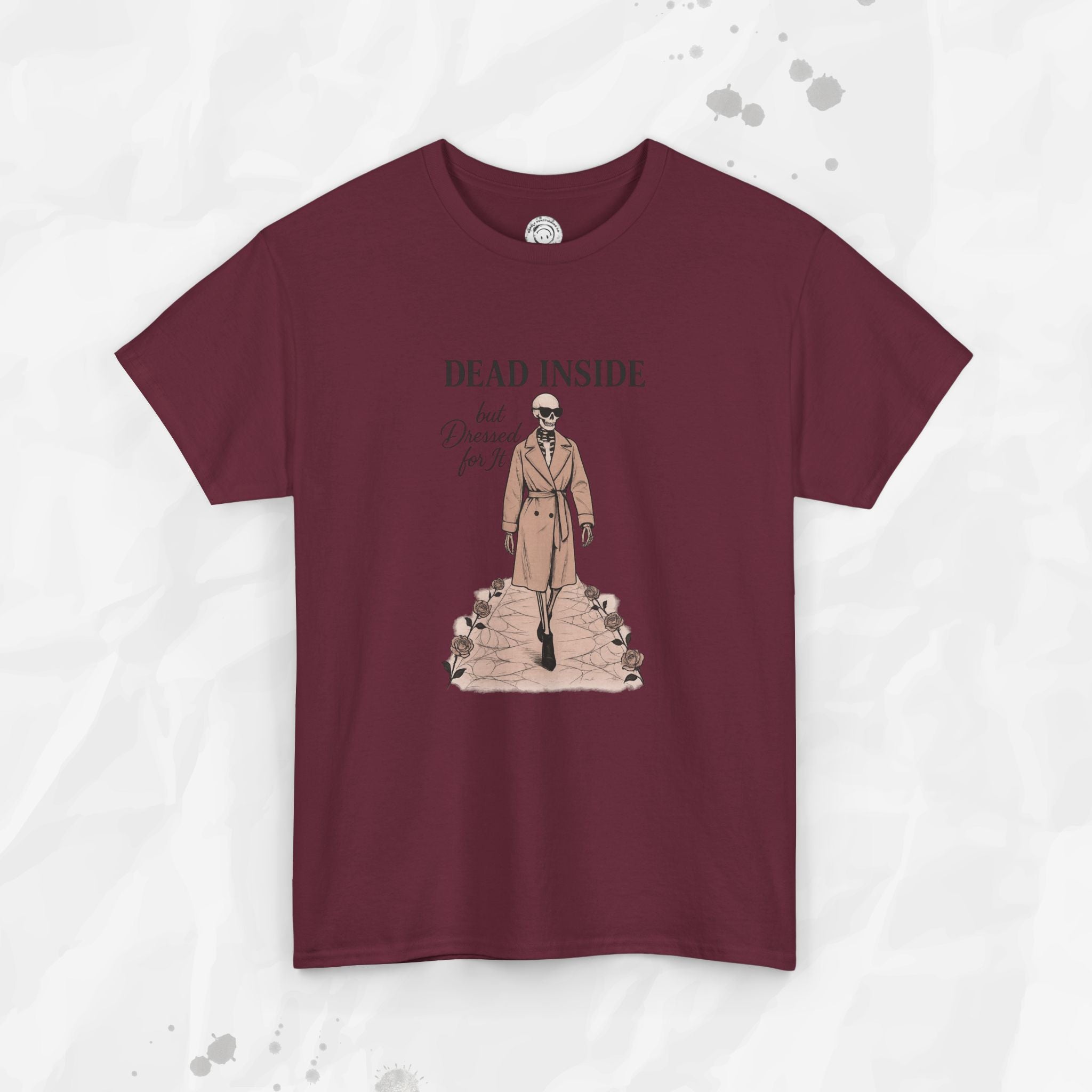 Dead Inside But Dressed for It - T-Shirt