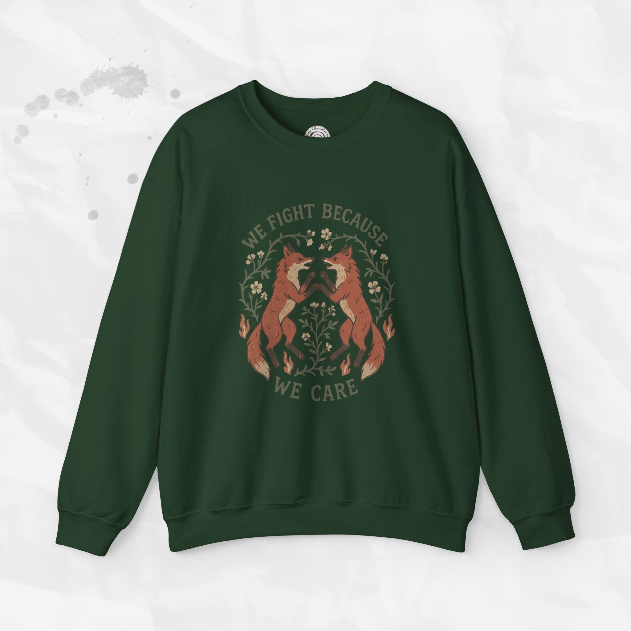 We Fight Because We Care - Crewneck Sweatshirt