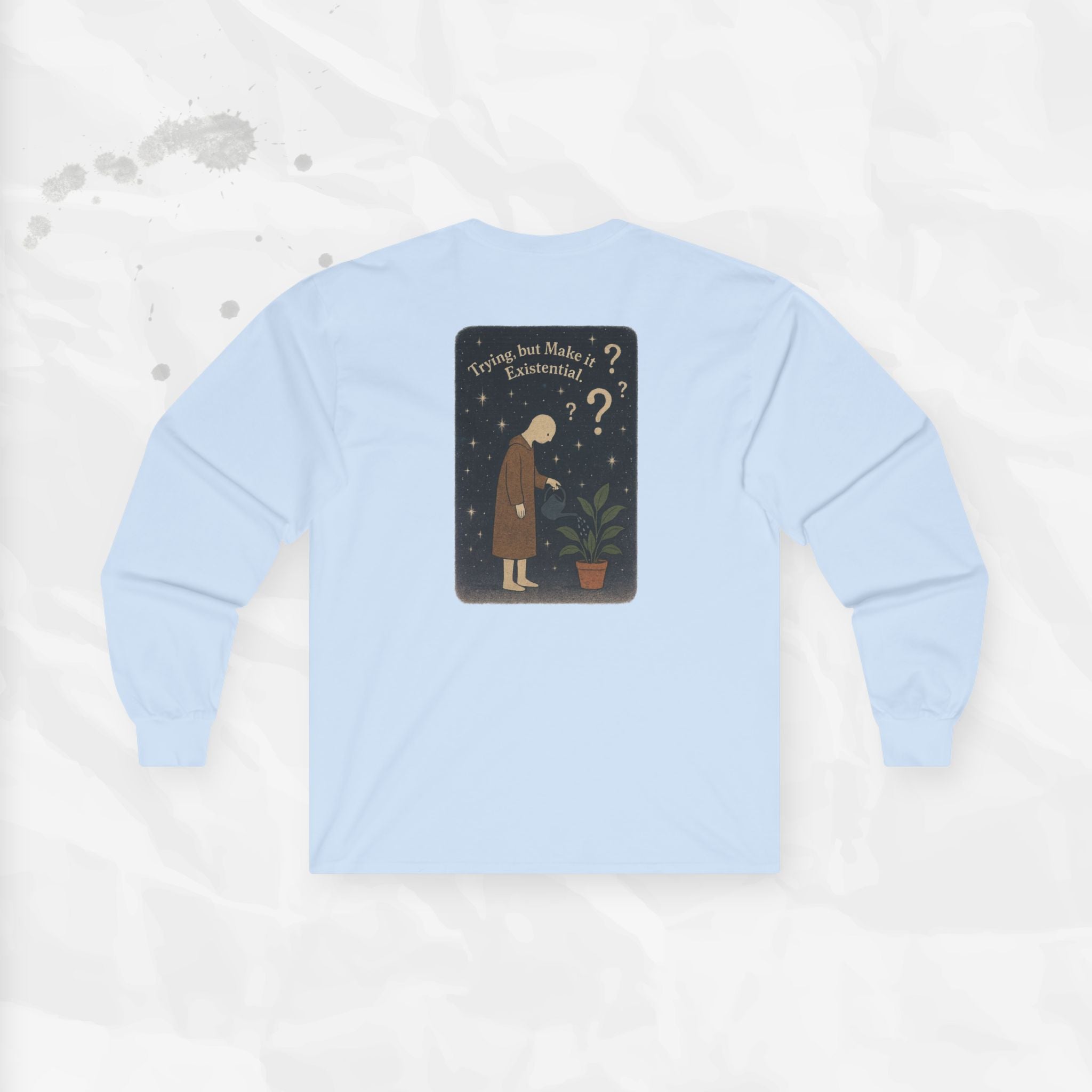 Trying, but Make it Existential - Long Sleeve T-Shirt