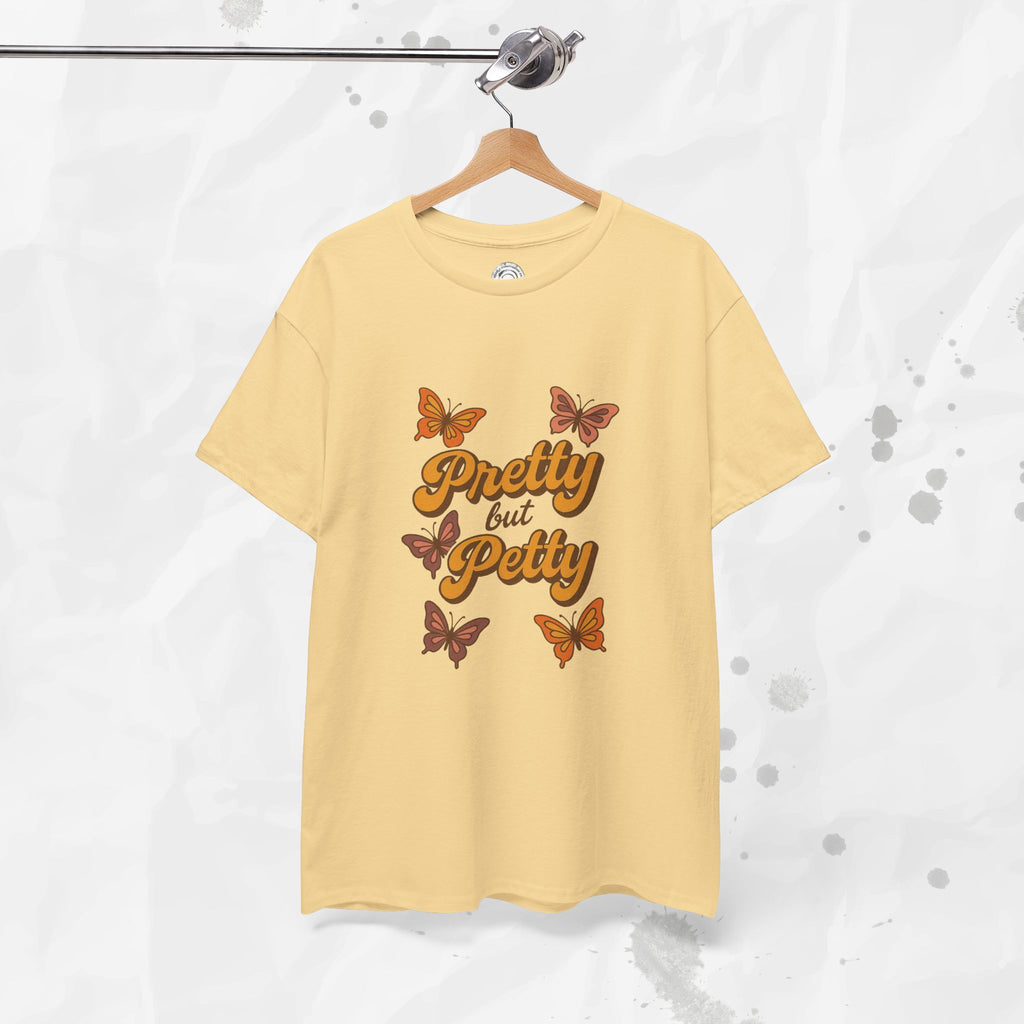 Pretty but Petty - T-Shirt