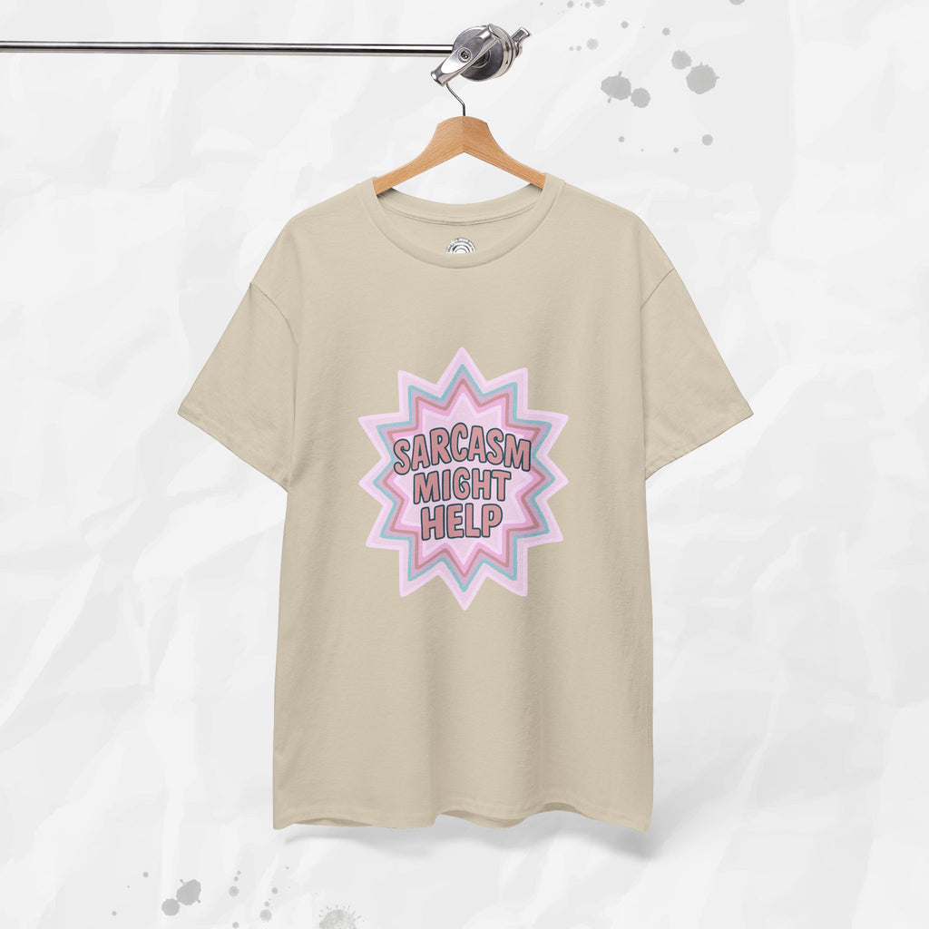 Sarcasm Might Help – T-Shirt