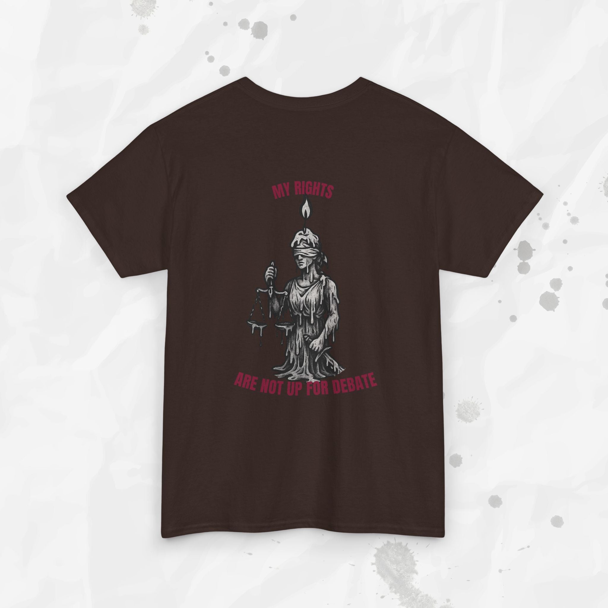 My Rights Are Not Up For Debate - T-Shirt