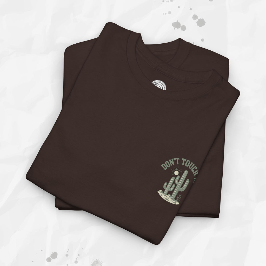Don't Touch Me - T-Shirt