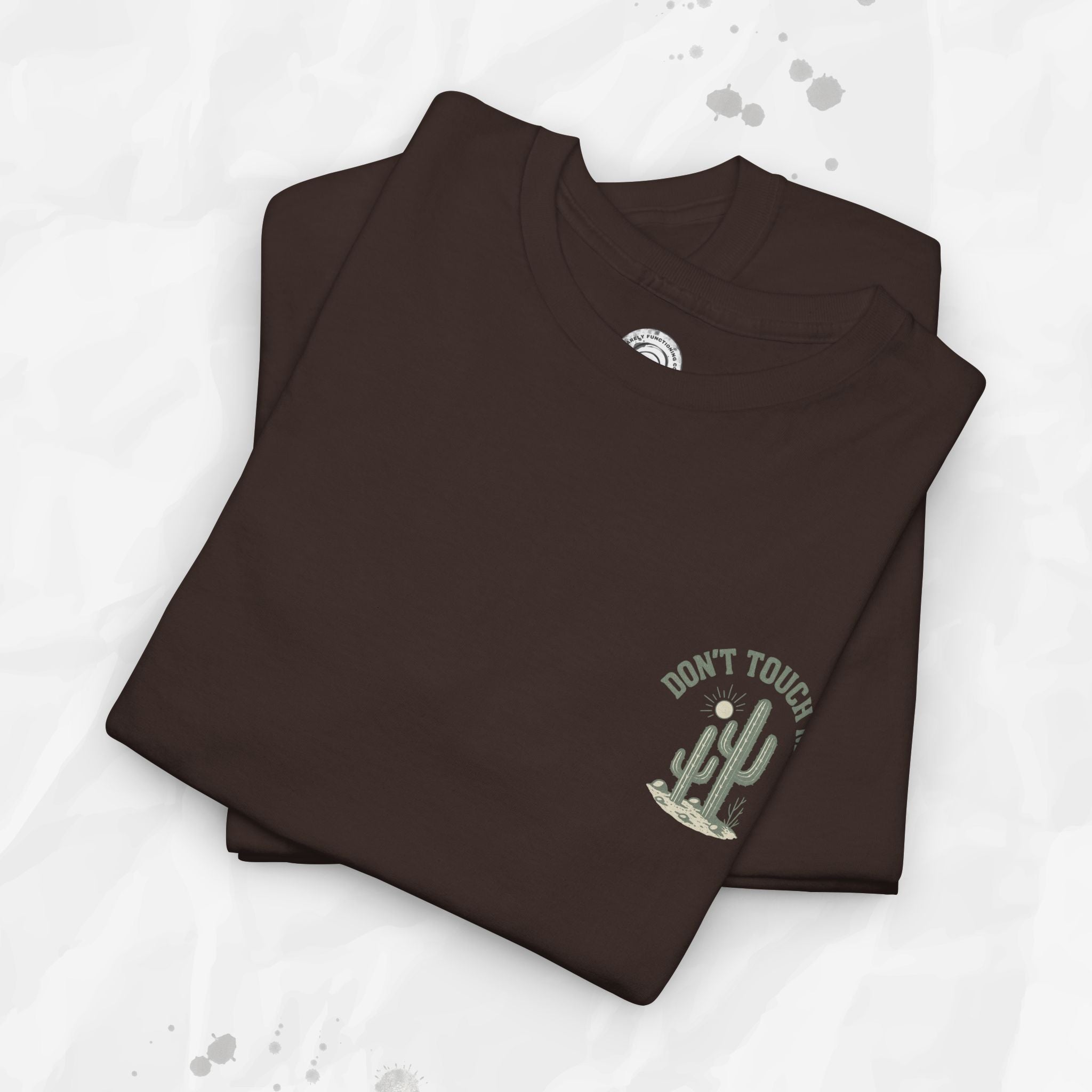 Don't Touch Me - T-Shirt