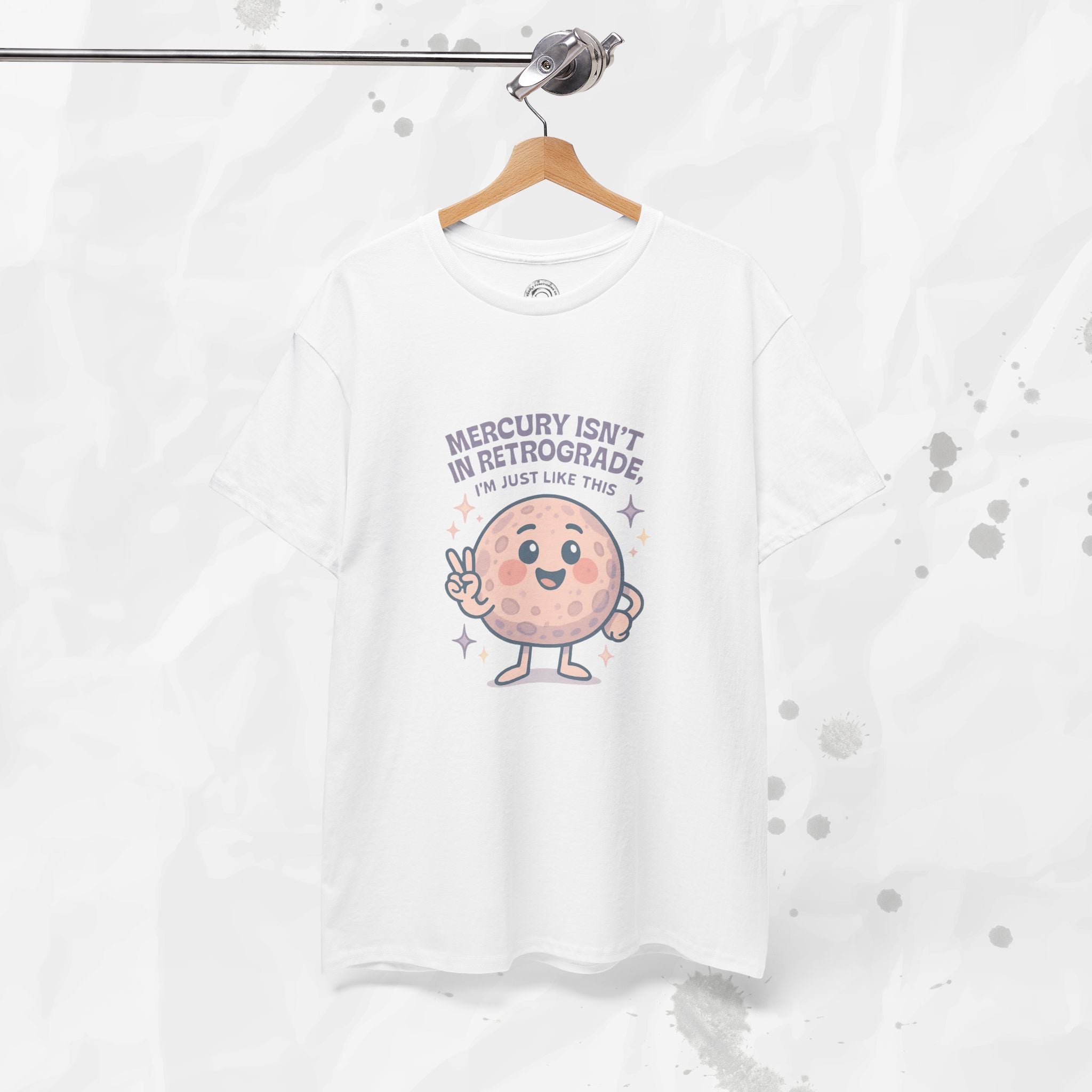 Mercury Isnt in Retrograde - T-Shirt