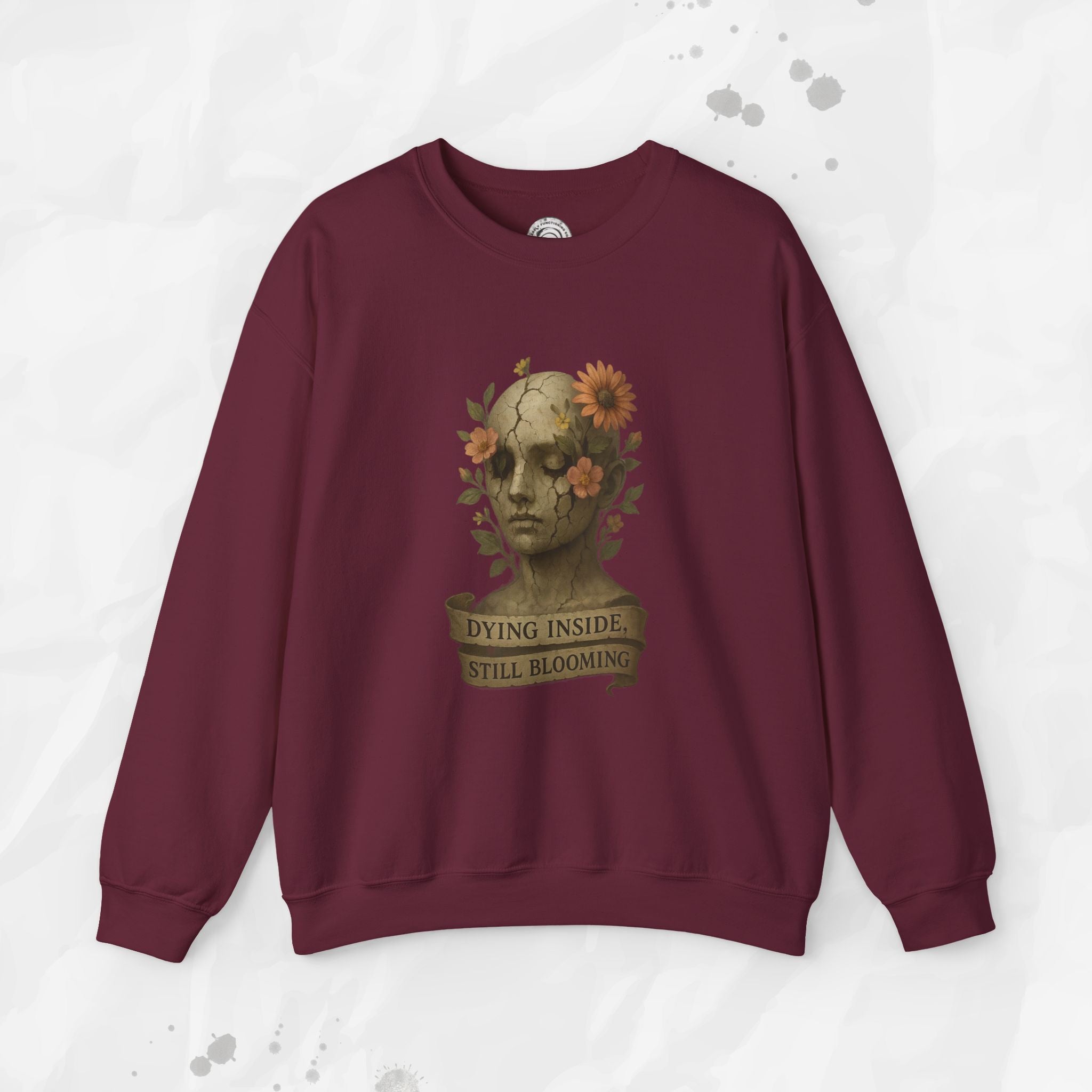 Dying Inside, Still Blooming - Crewneck Sweatshirt