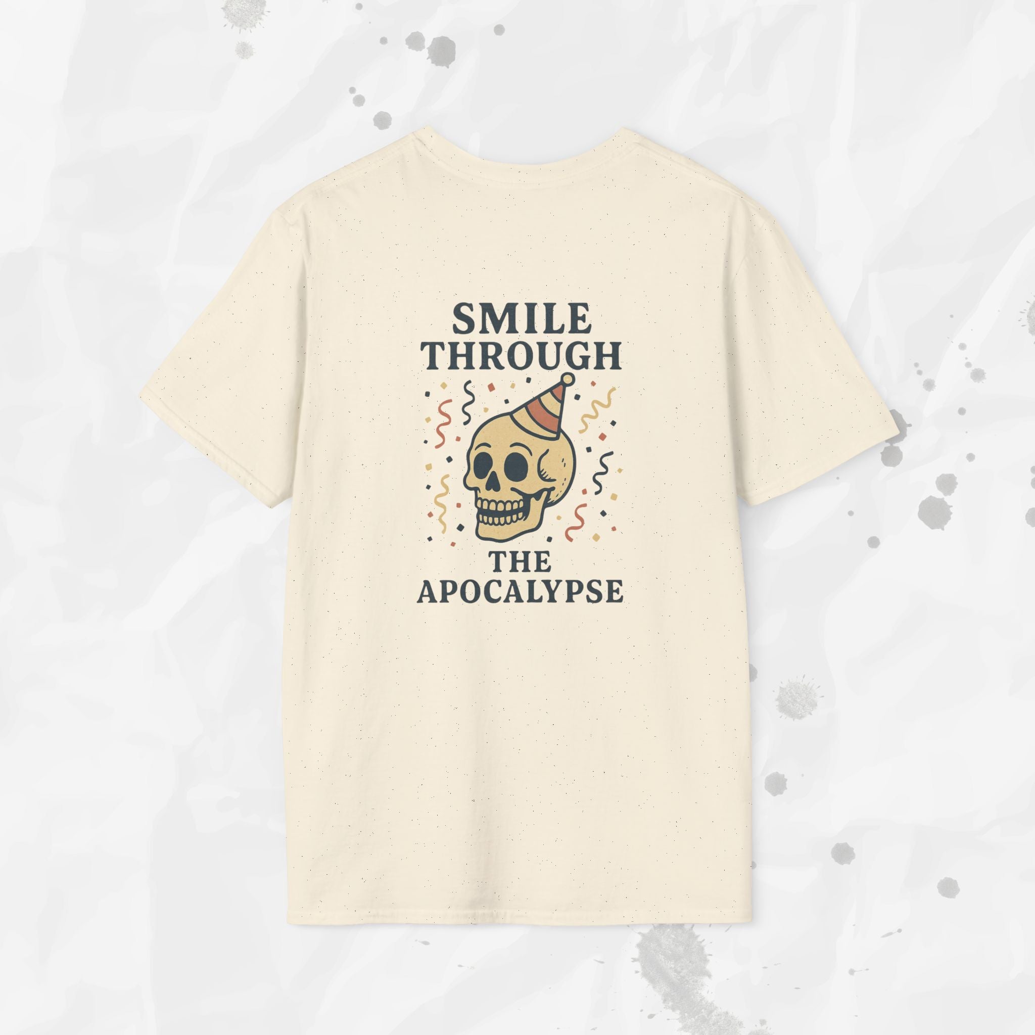 Smile Through the Apocalypse - T-Shirt