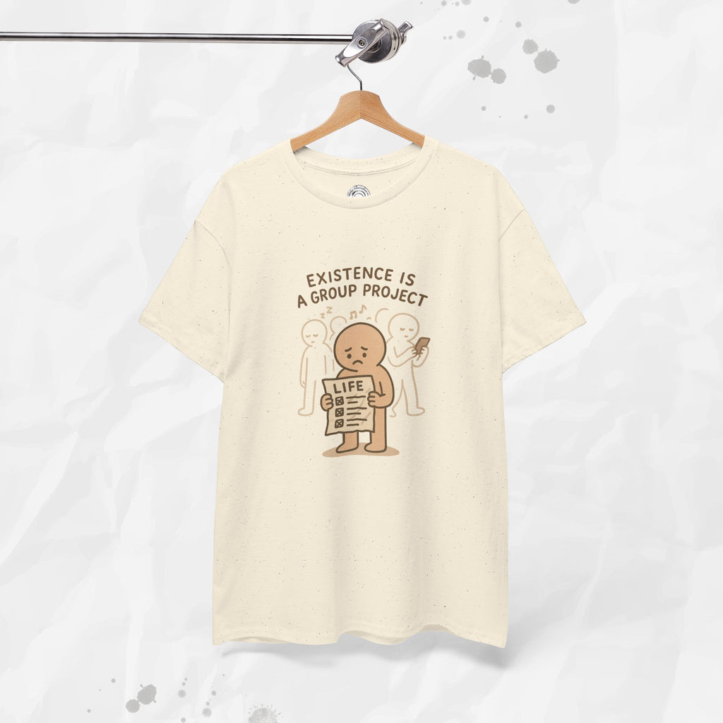 Existence Is a Group Project - T-Shirt