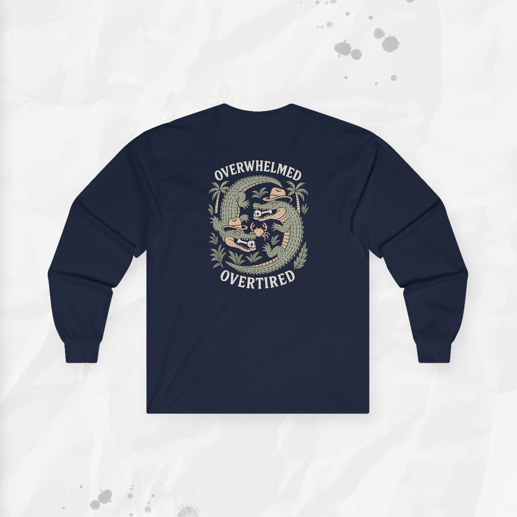 Overwhelmed & Overtired – Long Sleeve T-Shirt