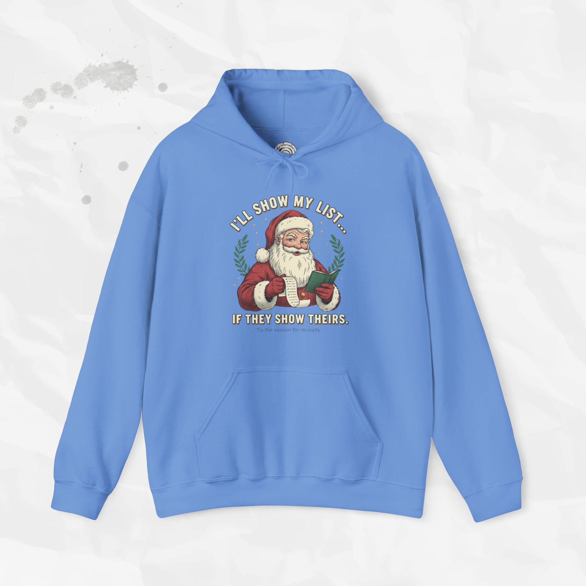 I’ll Show My List If They Show Theirs – Hoodie