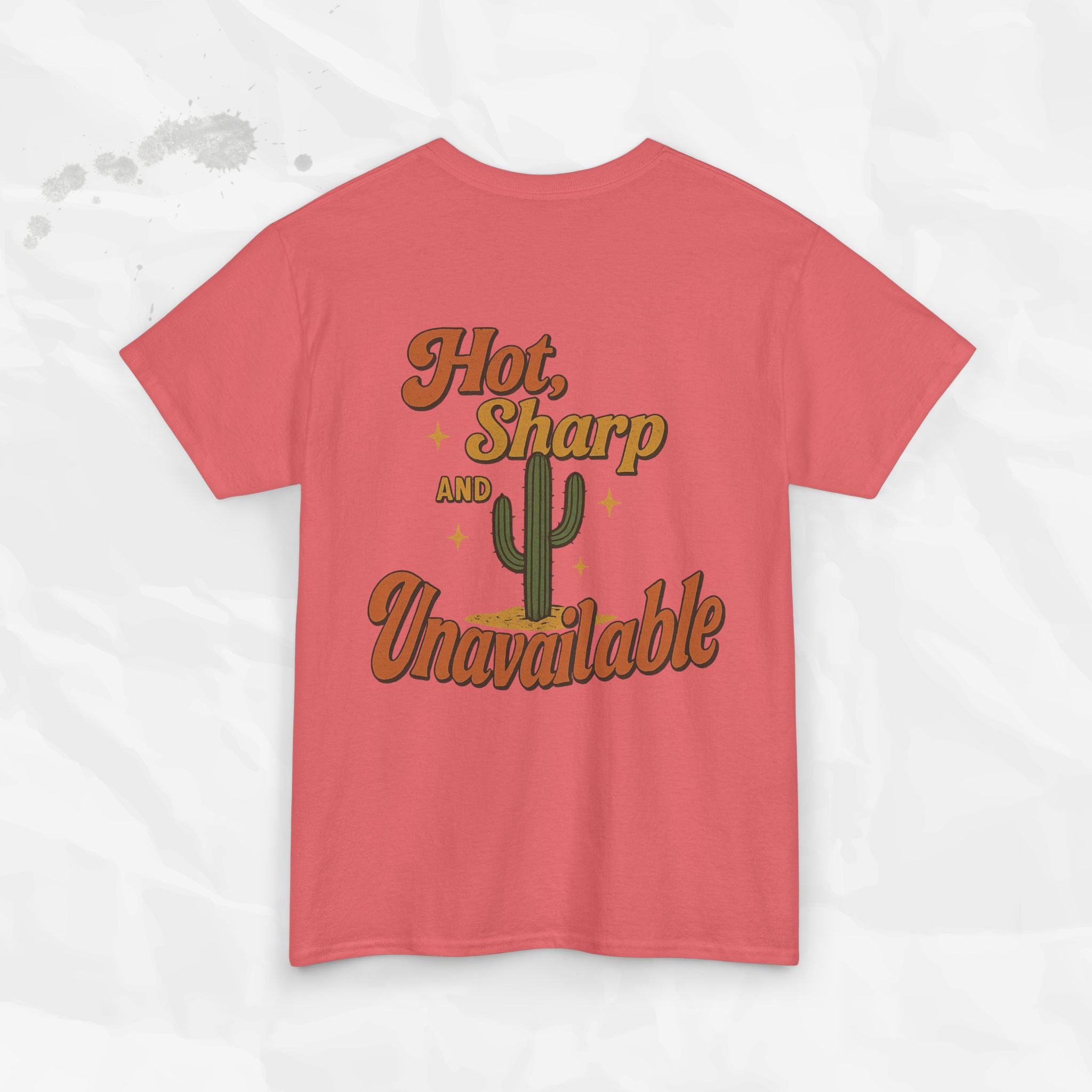 Hot, Sharp and Unavailable - T-Shirt