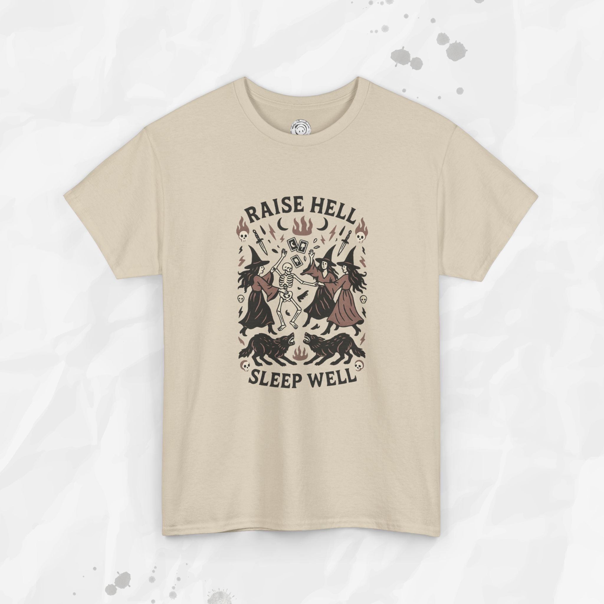 Raise Hell, Sleep Well – T-Shirt