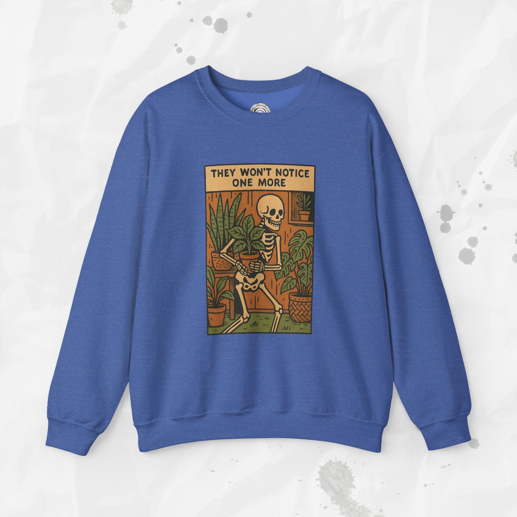 They Won't Notice One More - Crewneck Sweatshirt