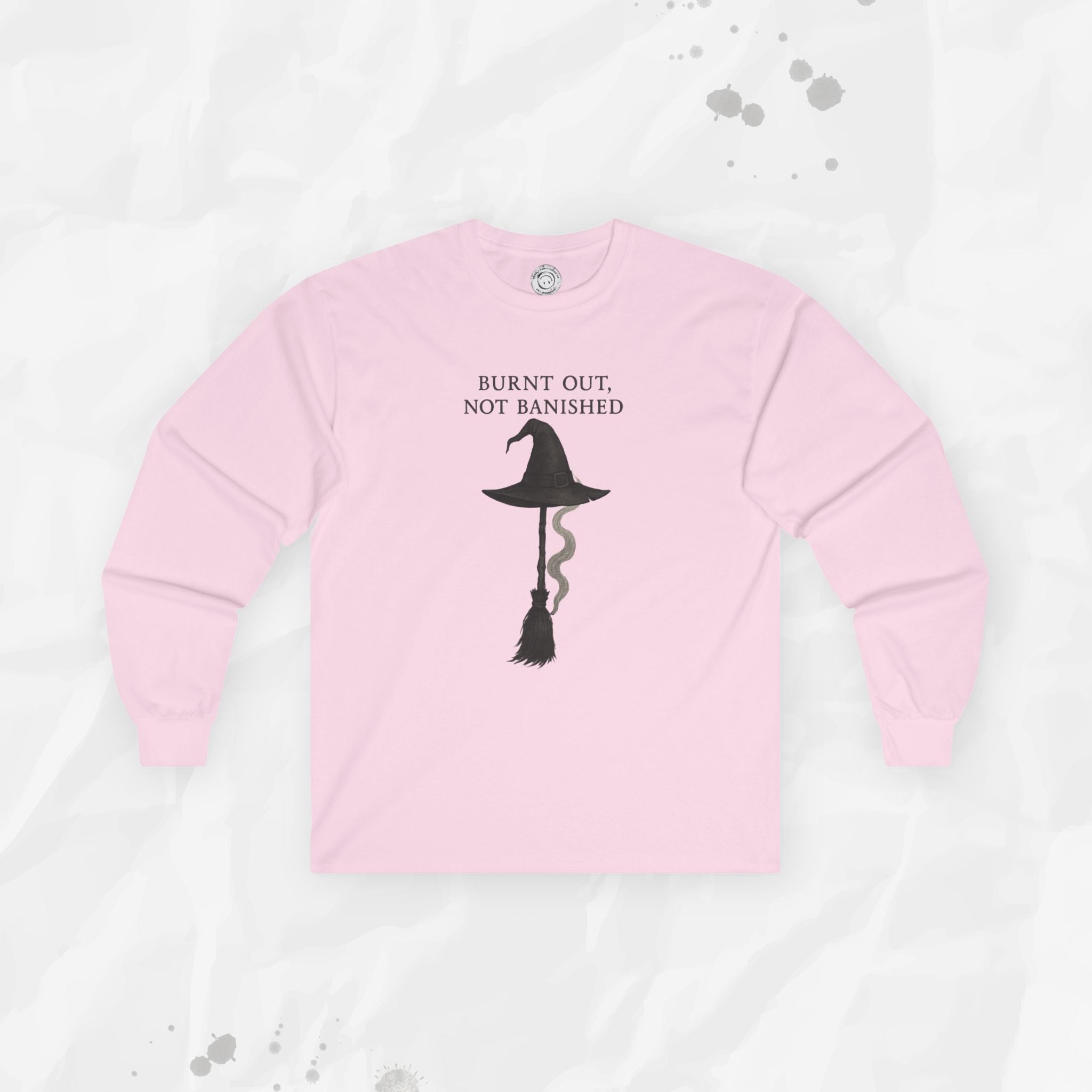 Burnt Out, Not Banished - Long Sleeve T-Shirt