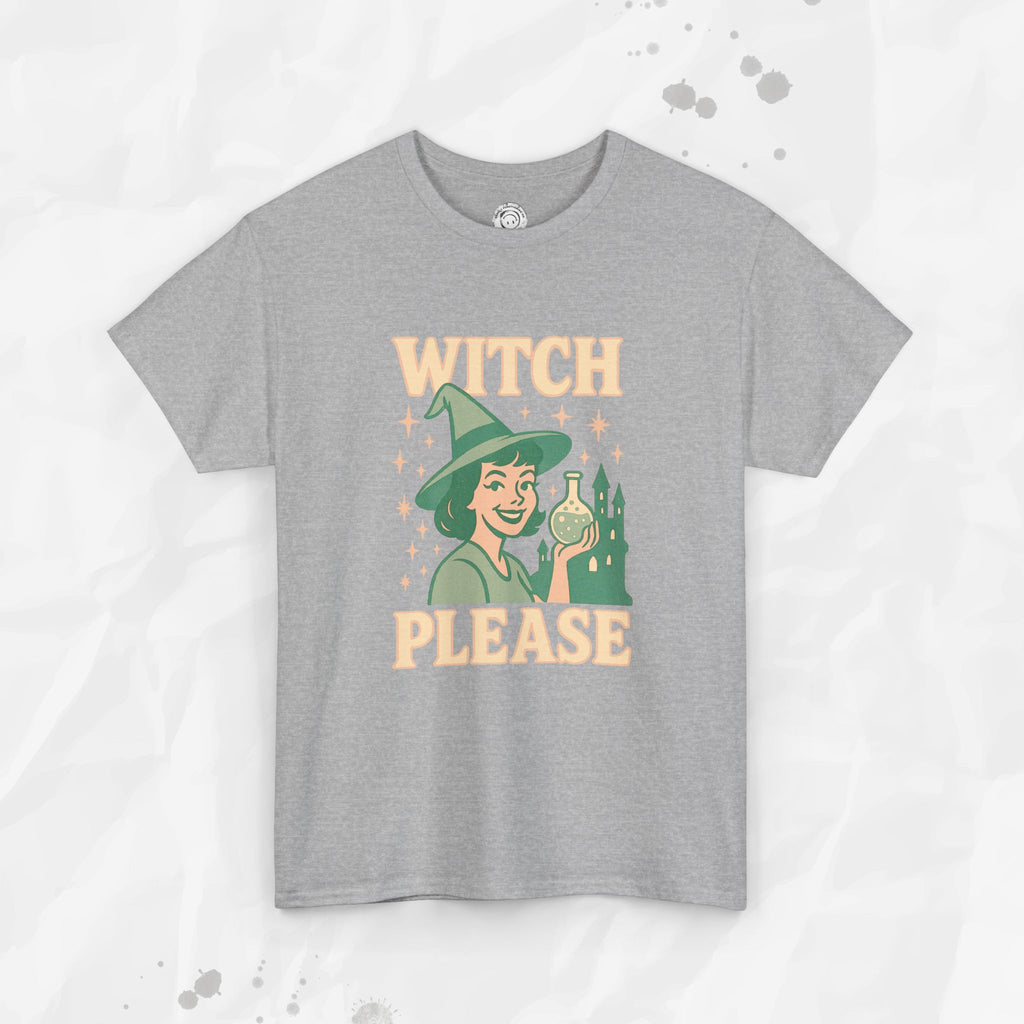Witch, Please – T-Shirt