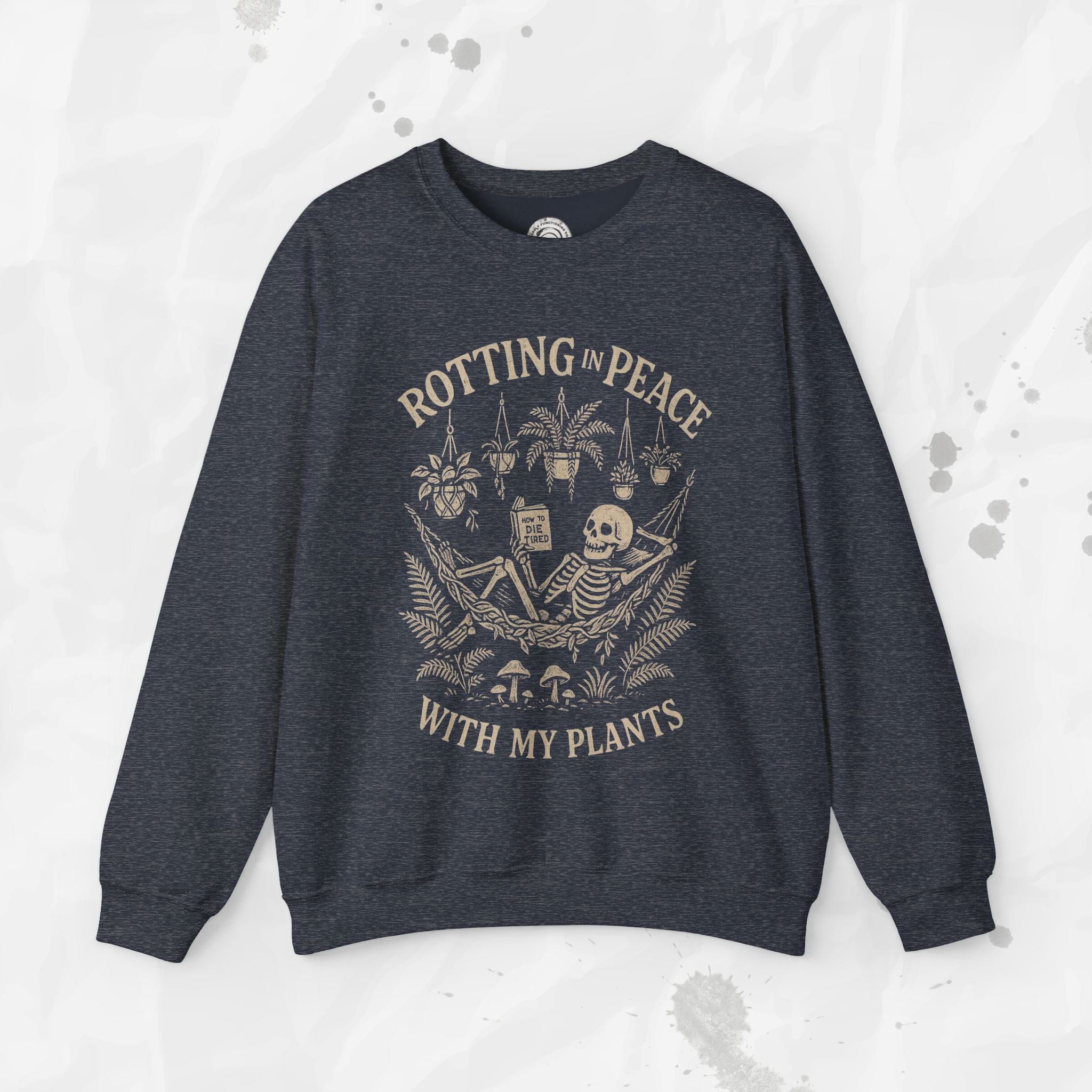 Rotting in Peace With My Plants - Crewneck Sweatshirt