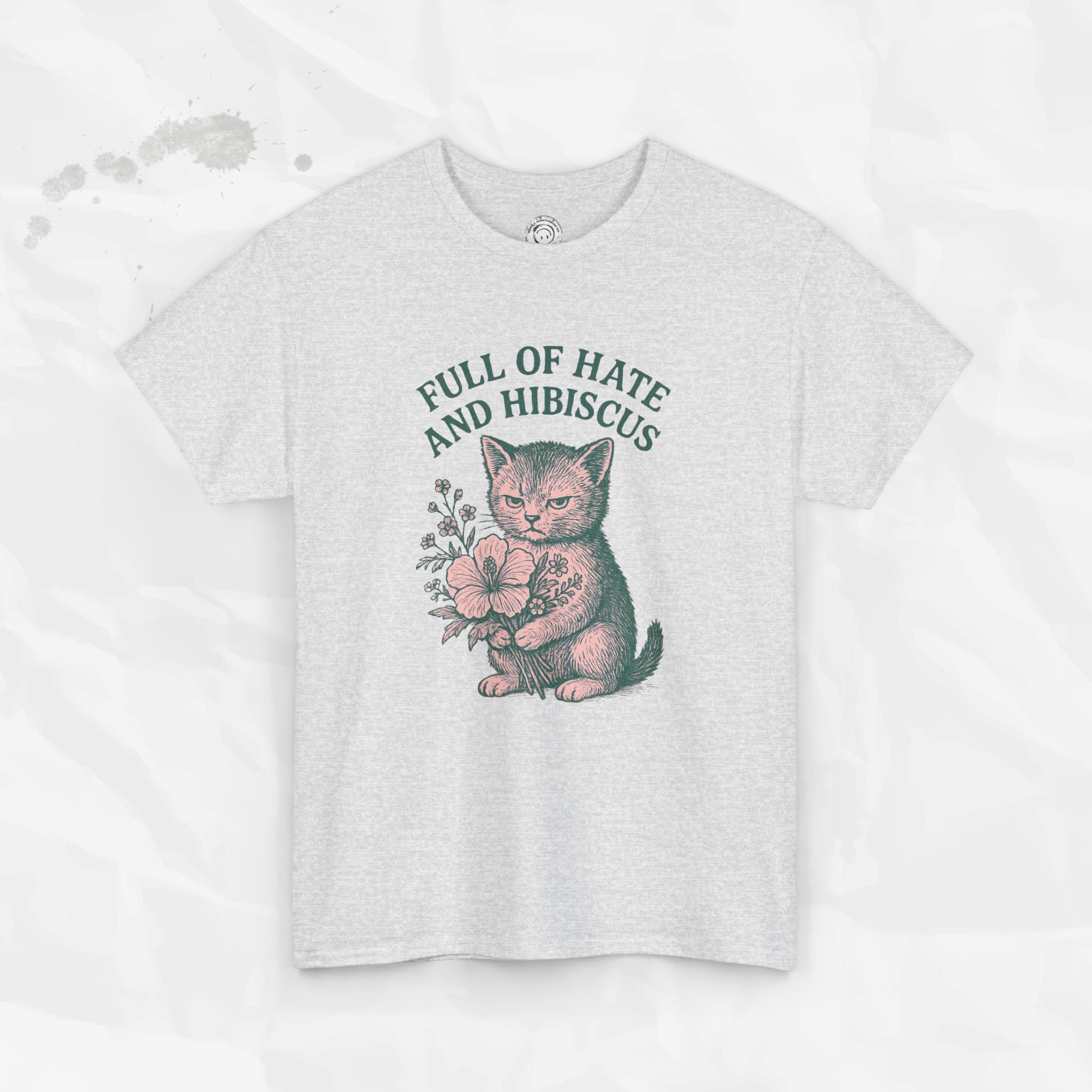 Full of Hate and Hibiscus - T-Shirt
