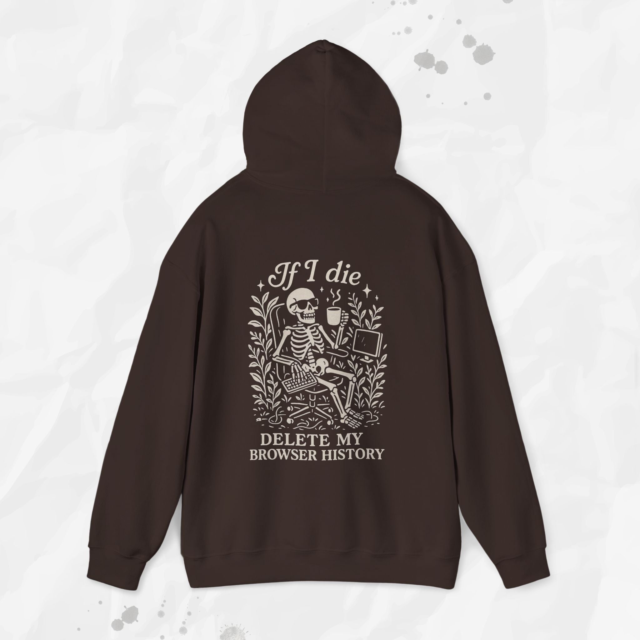 If I Die Delete My Browser History - Hoodie