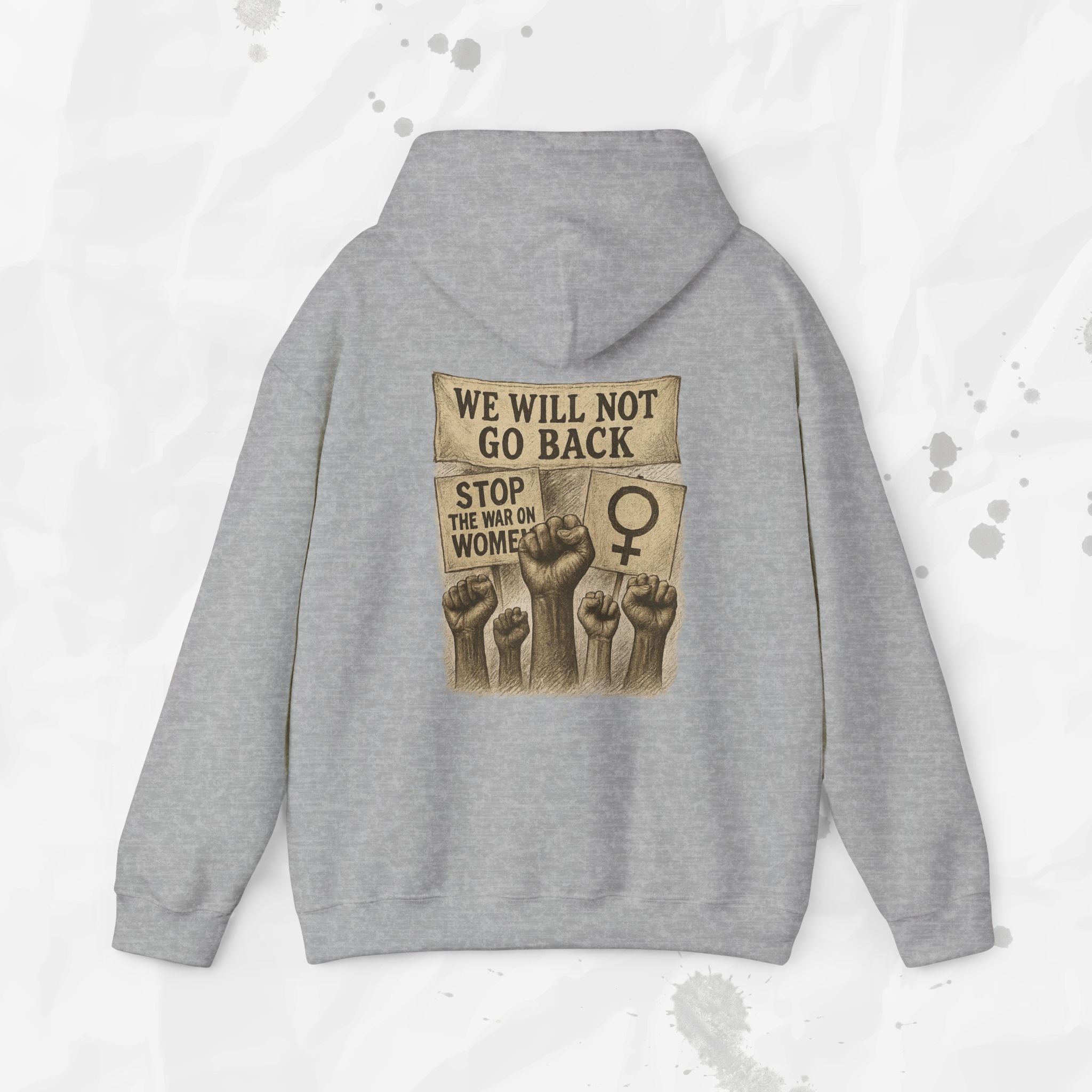 We Will Not Go Back - Hoodie
