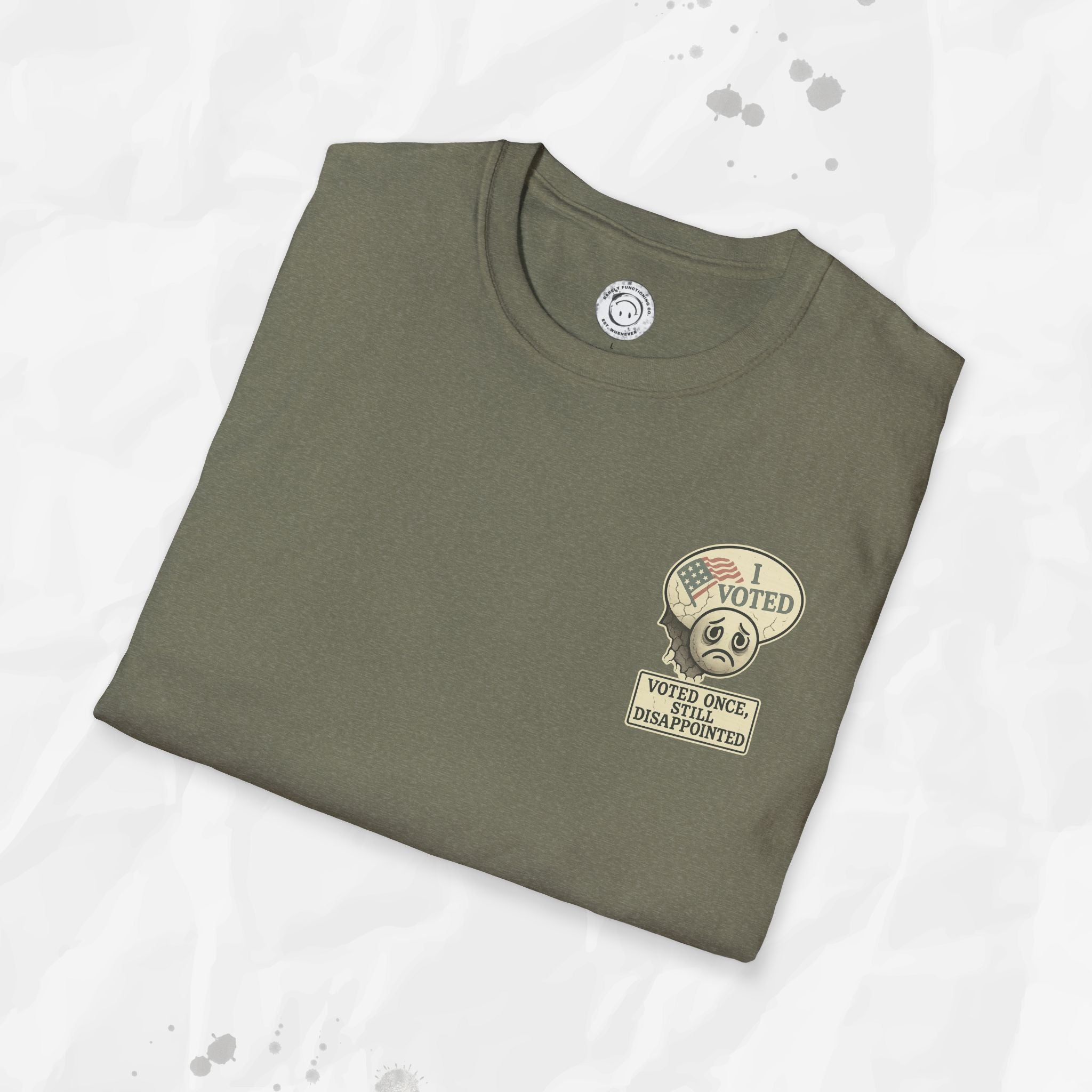 Voted Once, Still Disappointed - T-Shirt