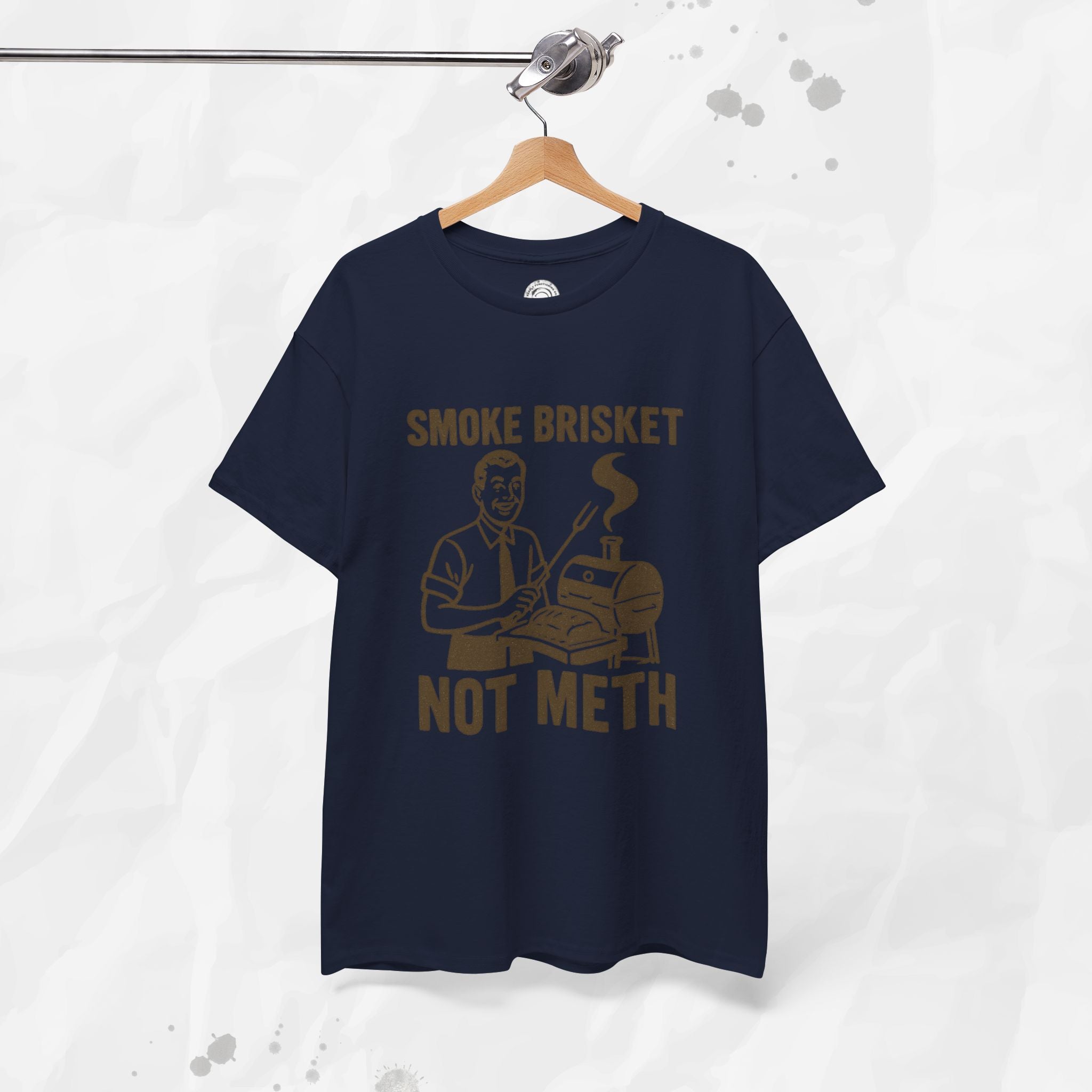 Smoke Brisket Not Meth – T Shirt