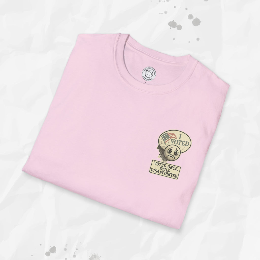 Voted Once, Still Disappointed - T-Shirt
